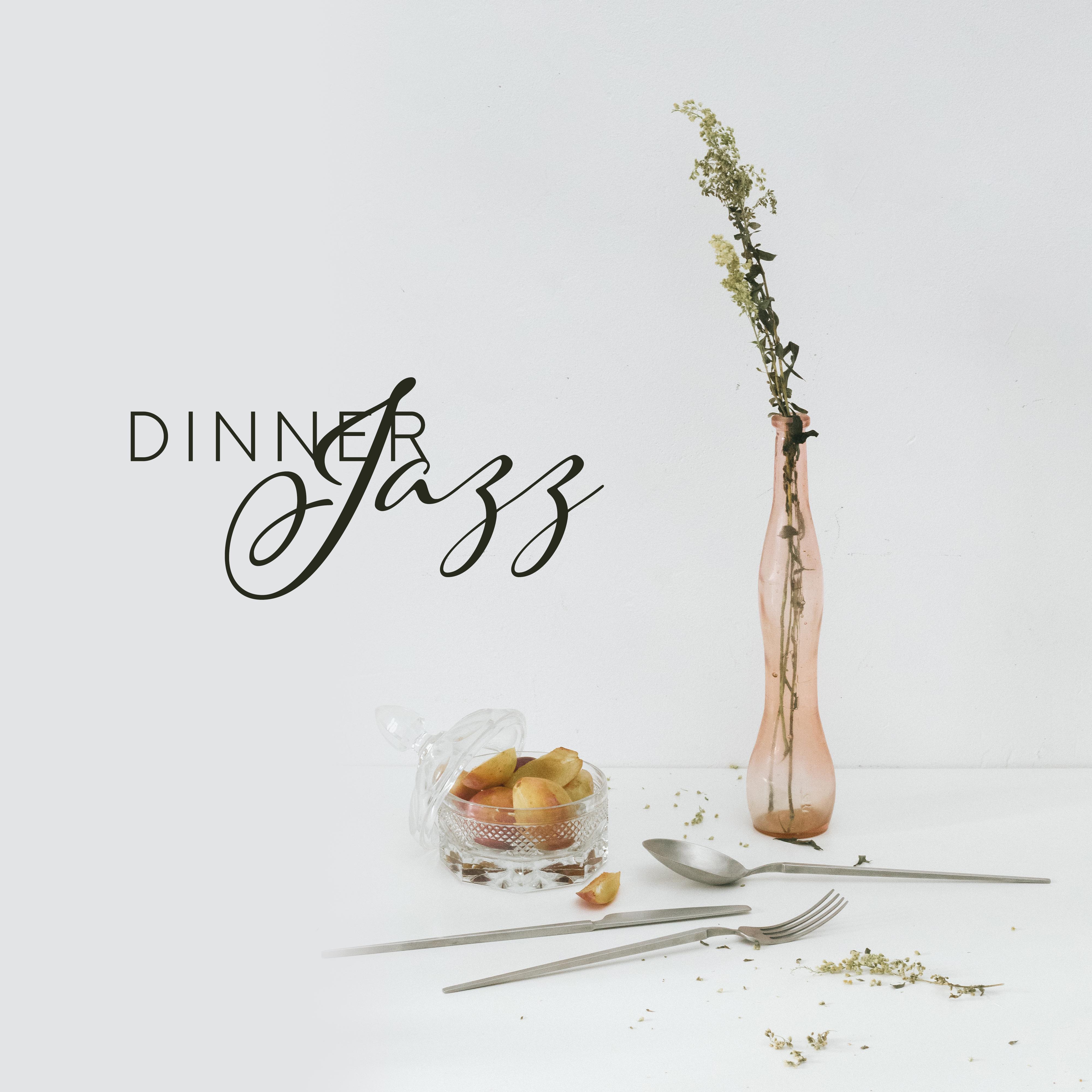 Dinner Jazz – Instrumental Songs for Restaurant, Relaxation, Smooth Jazz for Dinner, Relaxing Cafe Music