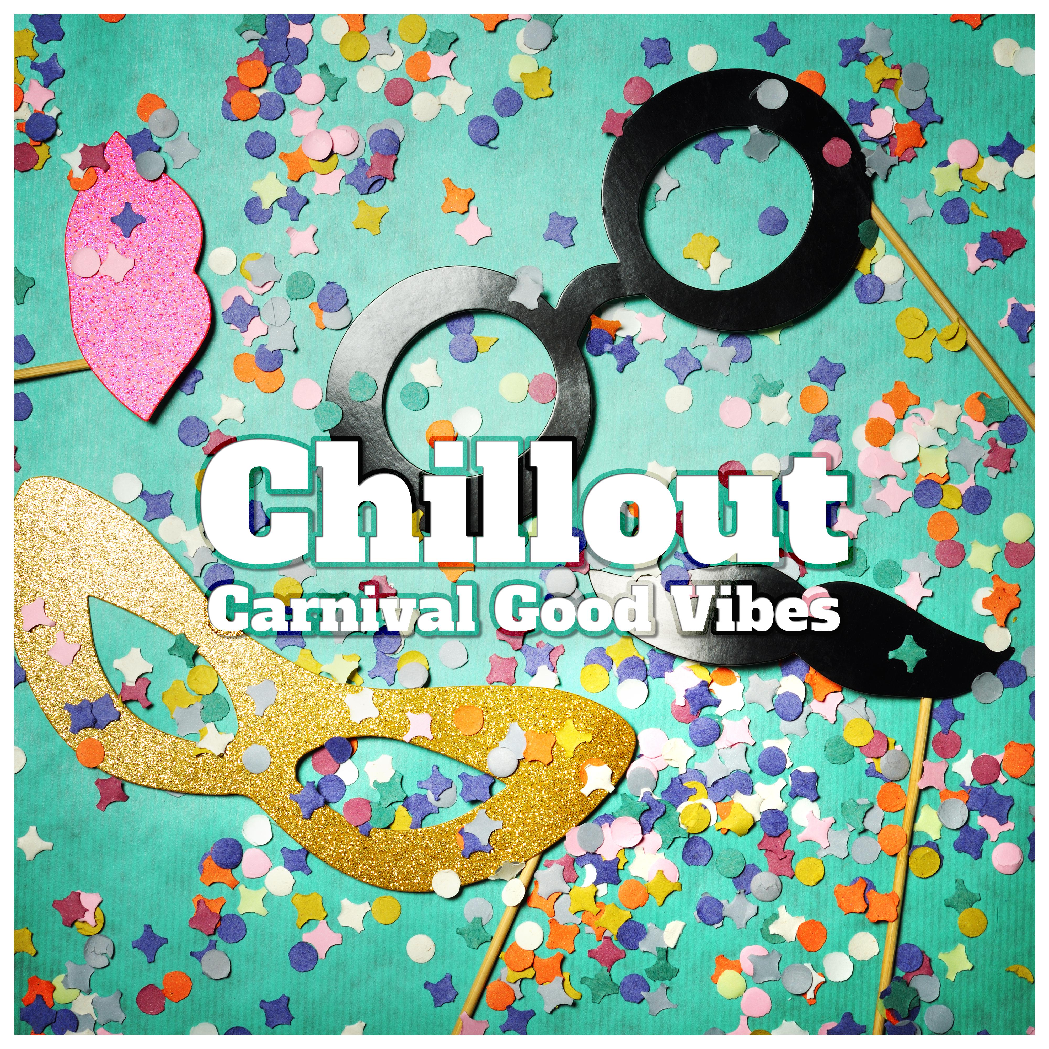 Chillout Carnival Good Vibes