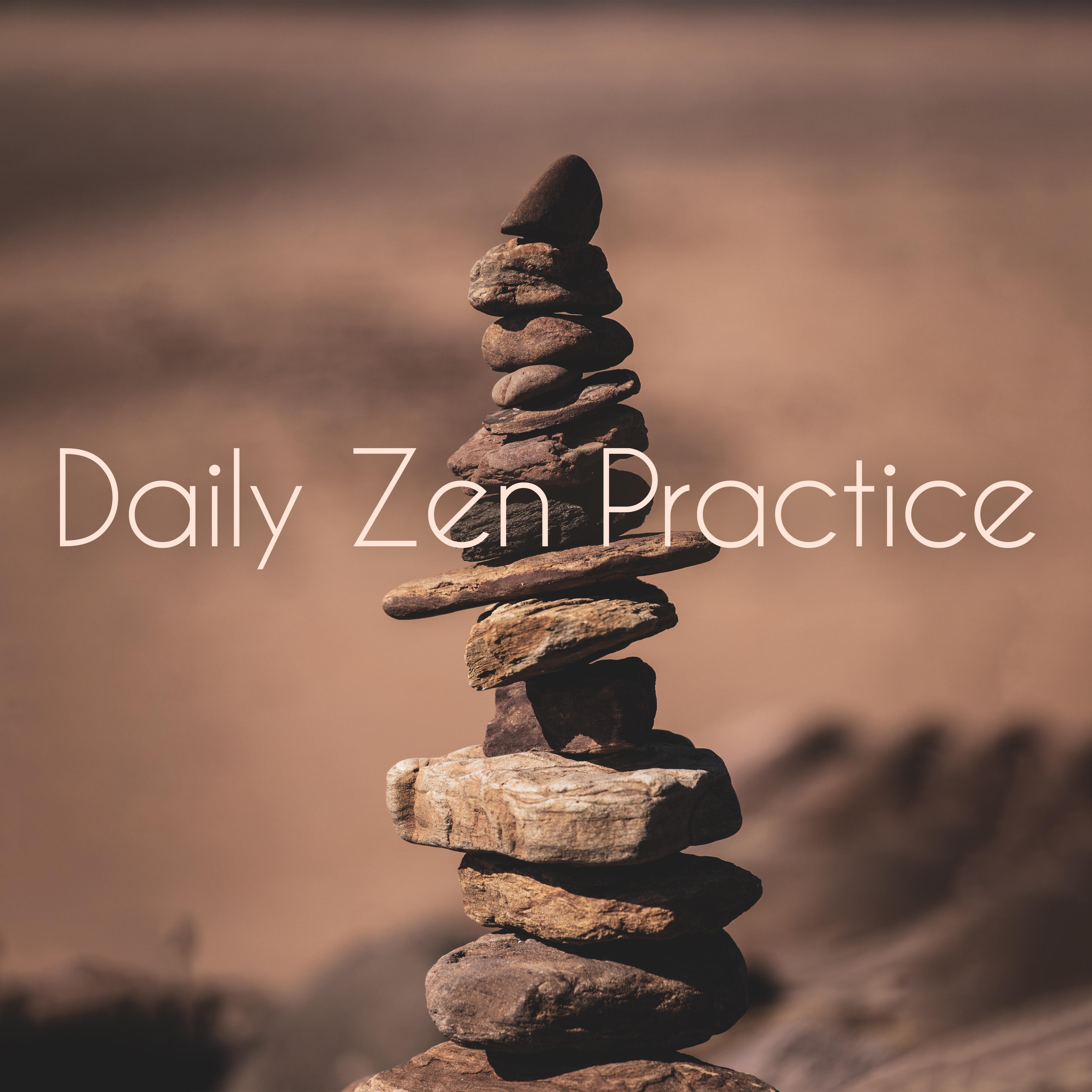 Daily Zen Practice – Music for Meditation, Soothing Melodies for Yoga, Ambient Sounds for Contemplation