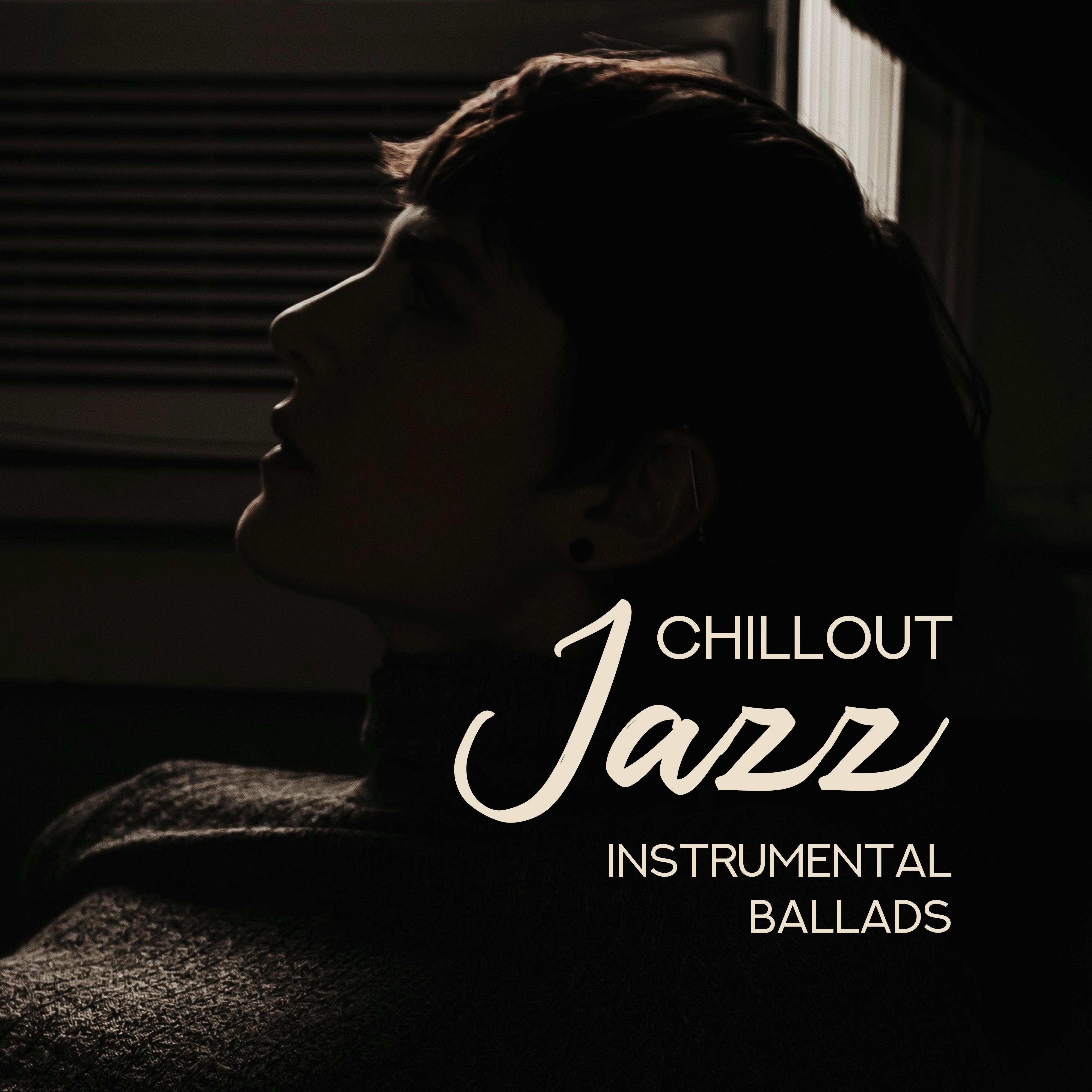 Chillout Jazz Instrumental Ballads