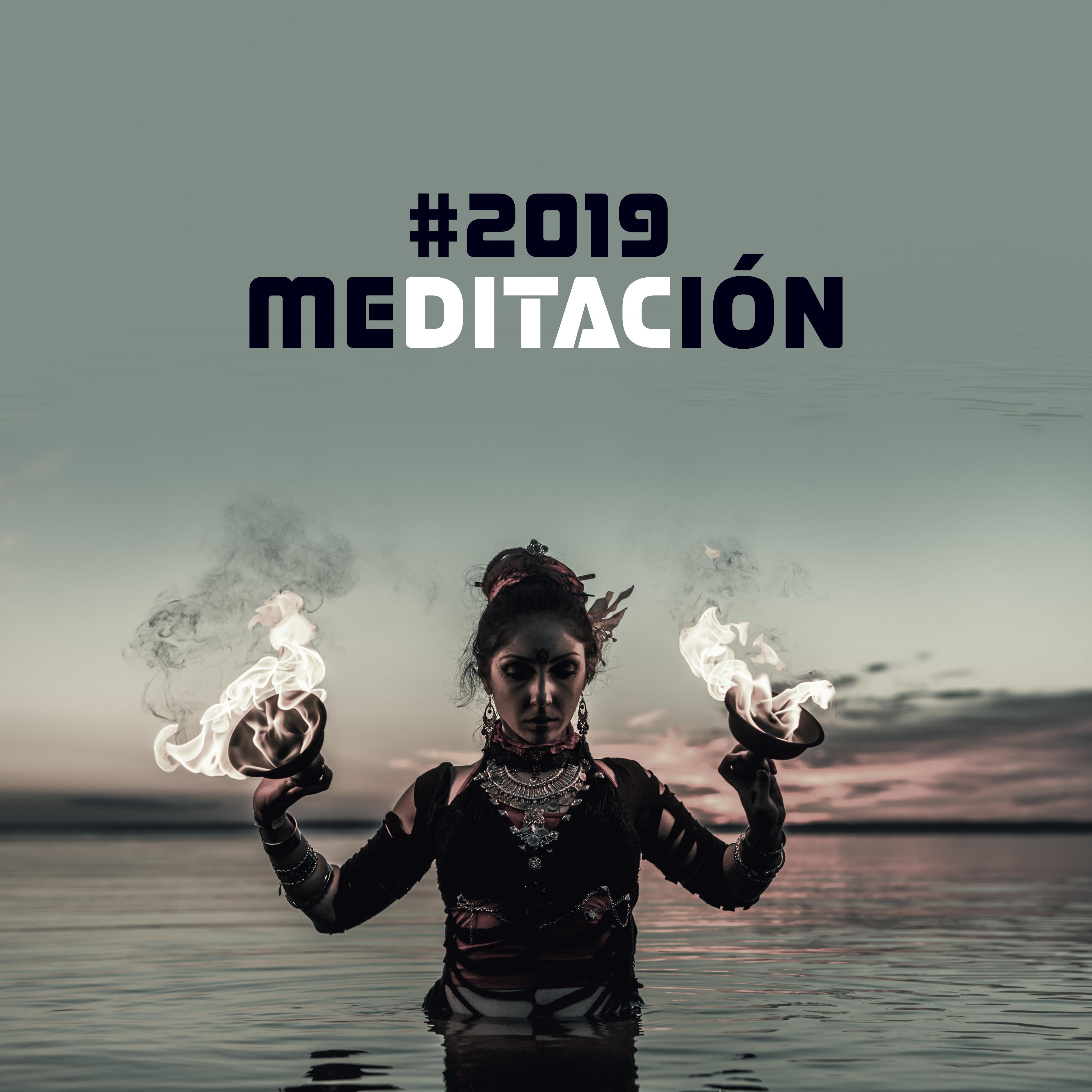 #2019 Meditación - Música Relajante para Yoga, Meditación, Armonía, Alivio de Estrés, Mente Tranquila, Meditación Profunda