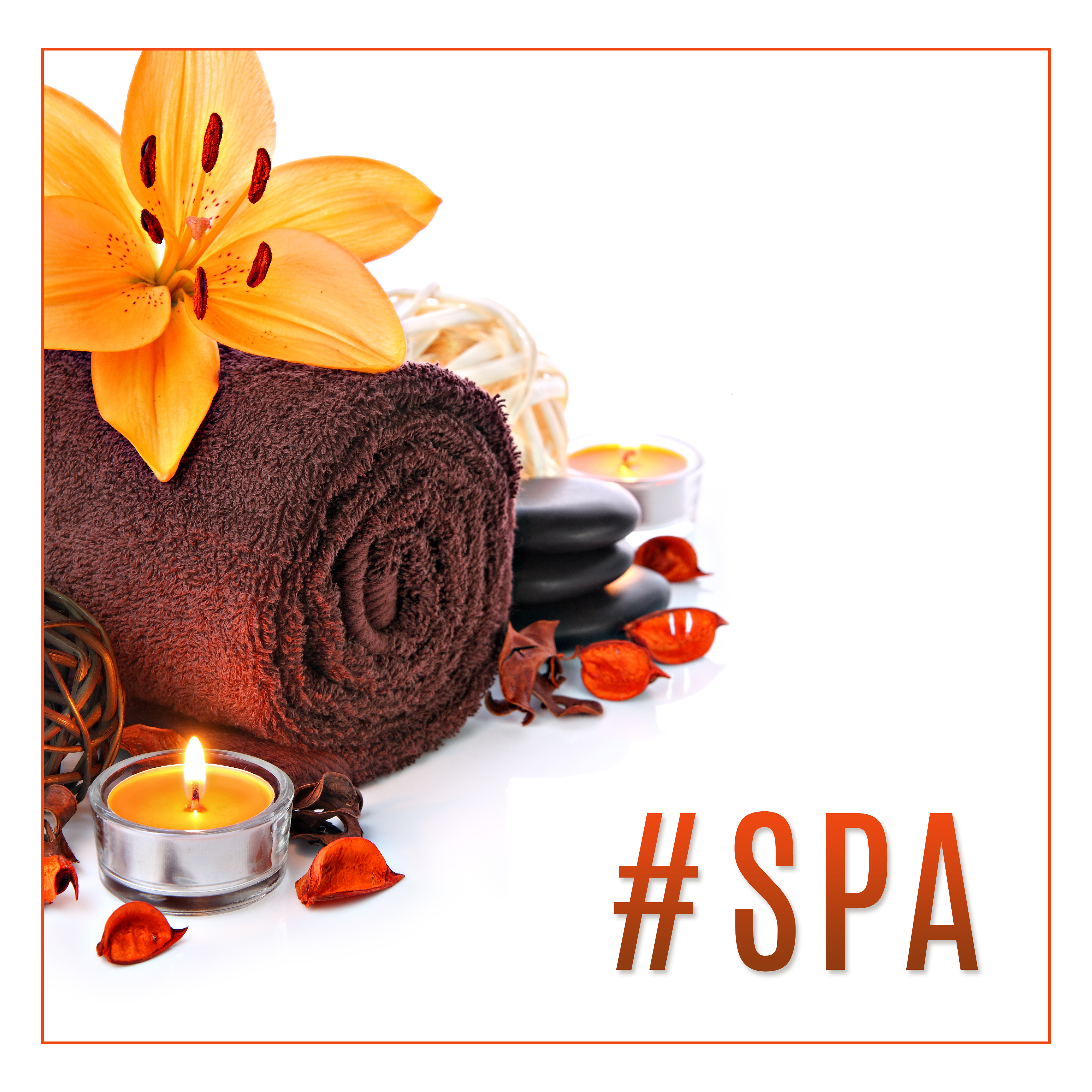 #Spa – Music for Massage, Wellness, Relaxation, Stress Relief, Deep Meditation, Nature Sounds to Calm Down