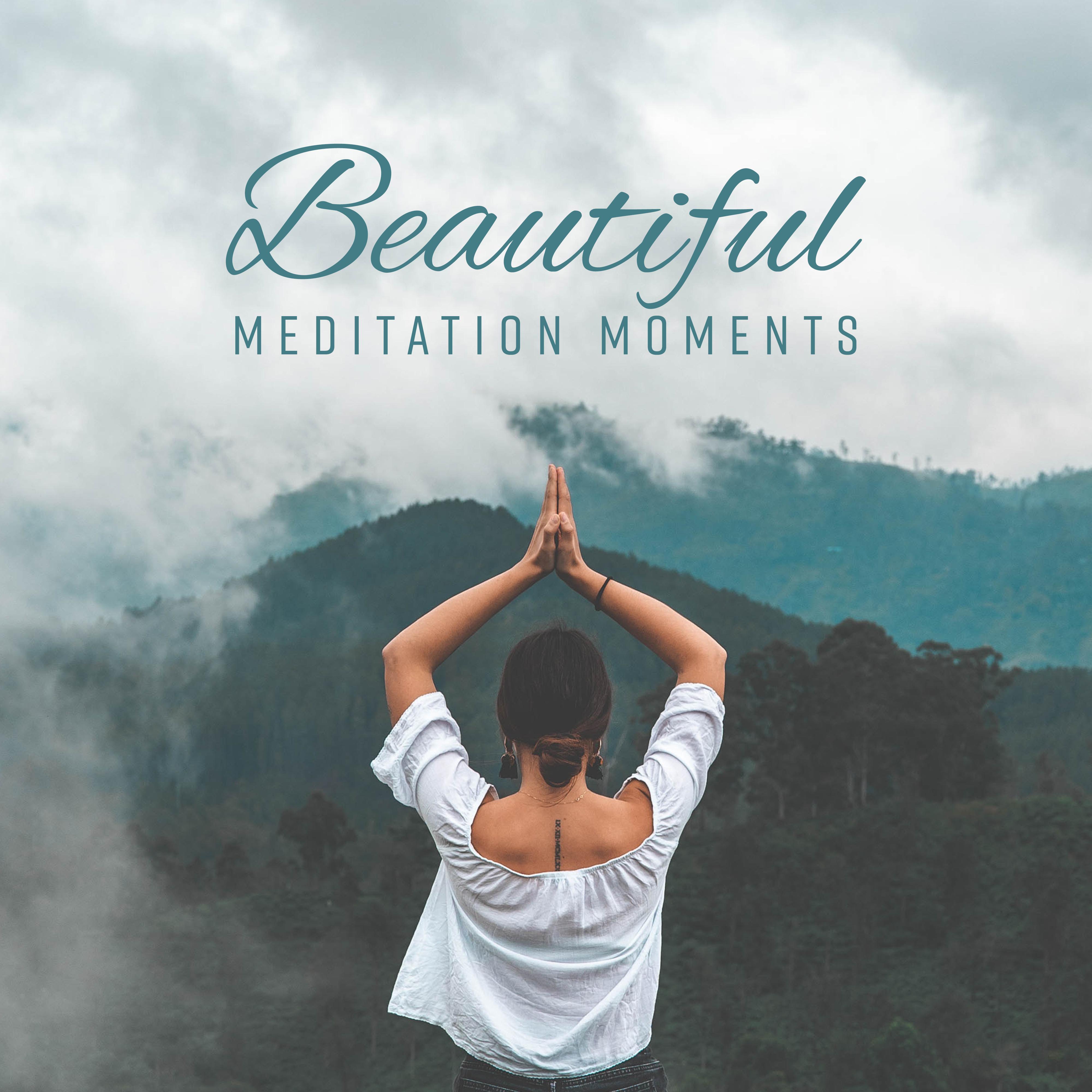 Beautiful Meditation Moments – New Age Yoga Relaxing Music, Pure Meditation Session, Train Your Soul & Mind