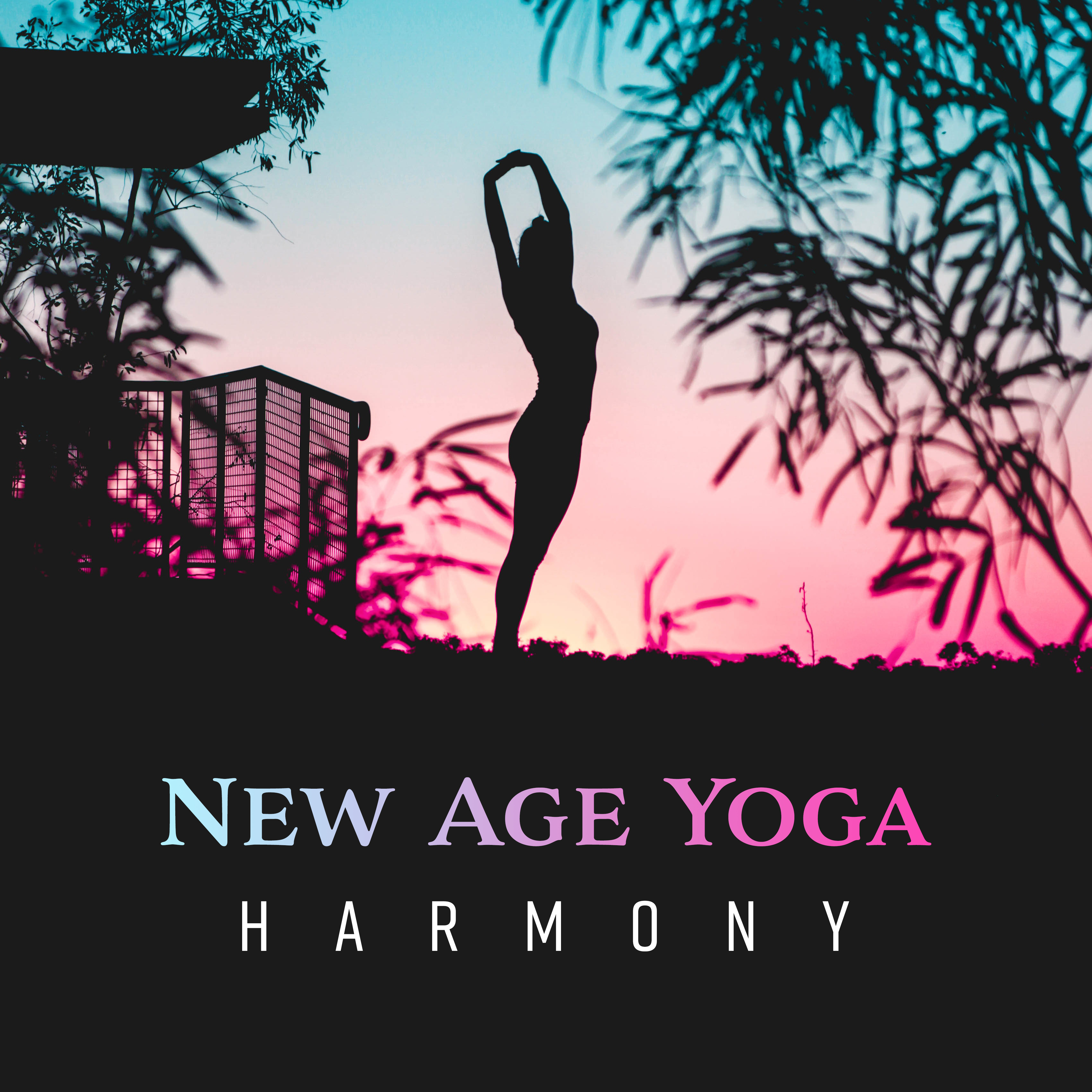 New Age Yoga Harmony – Pure Meditation Music, Spiritual Zen, Chakra Healing