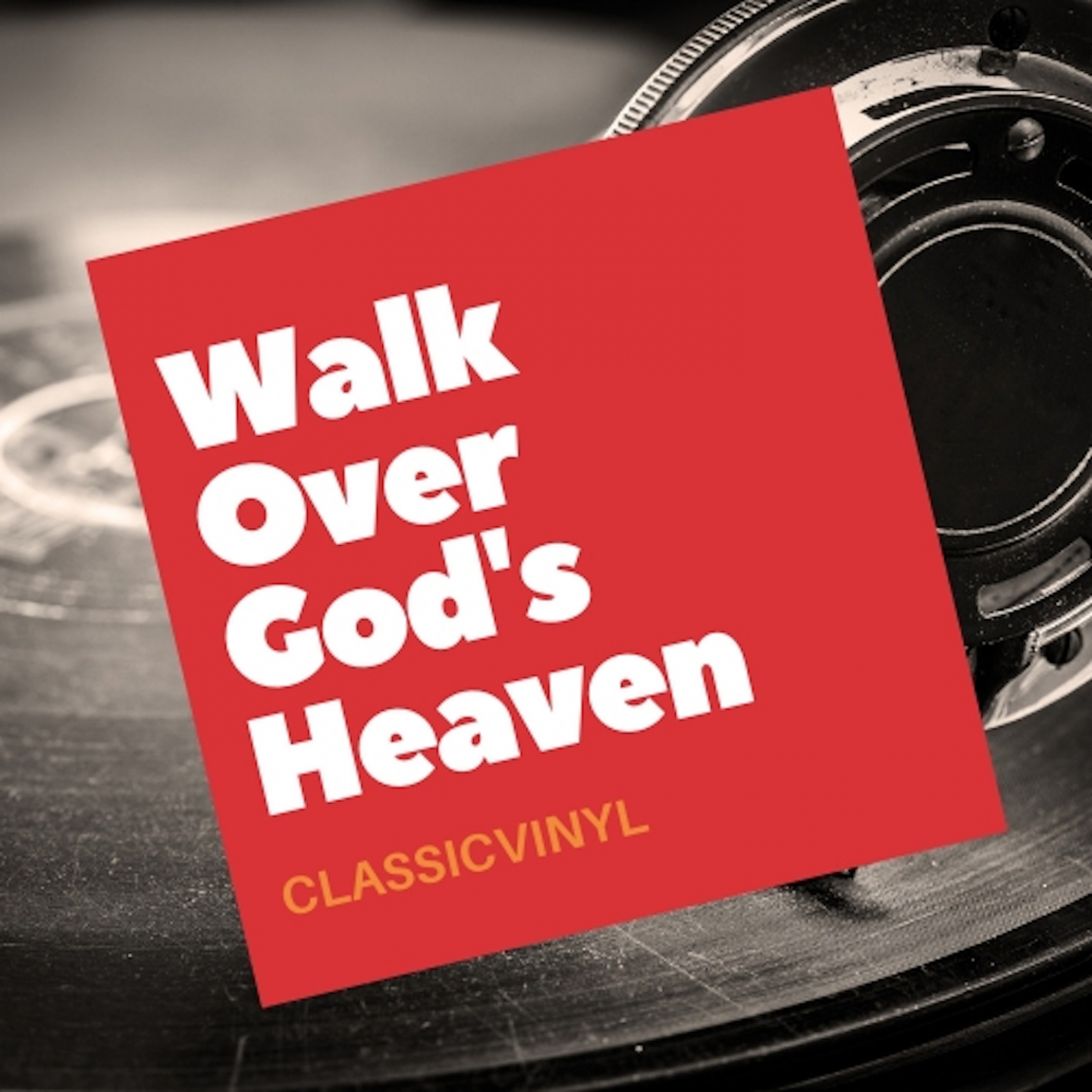 Walk Over God's Heaven