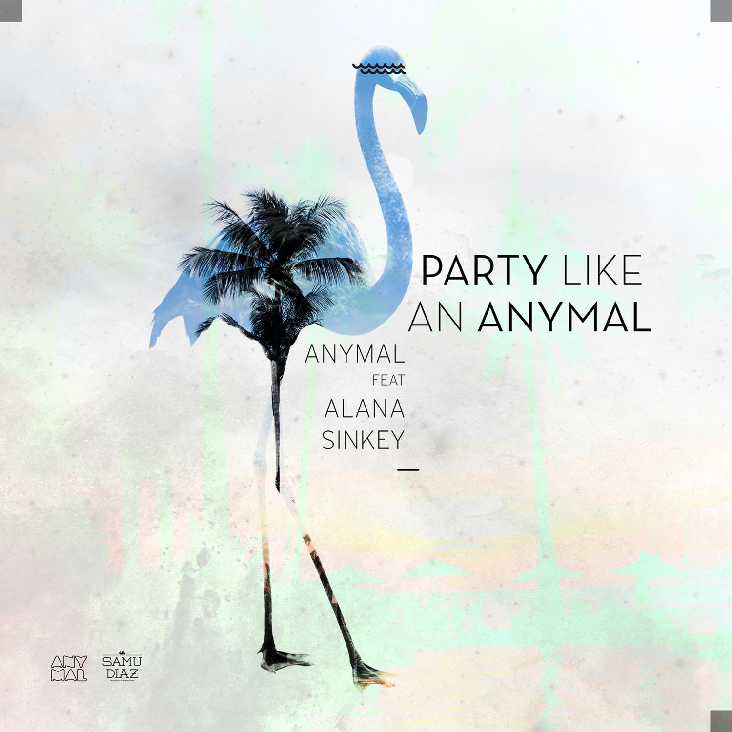 Party Like an Anymal