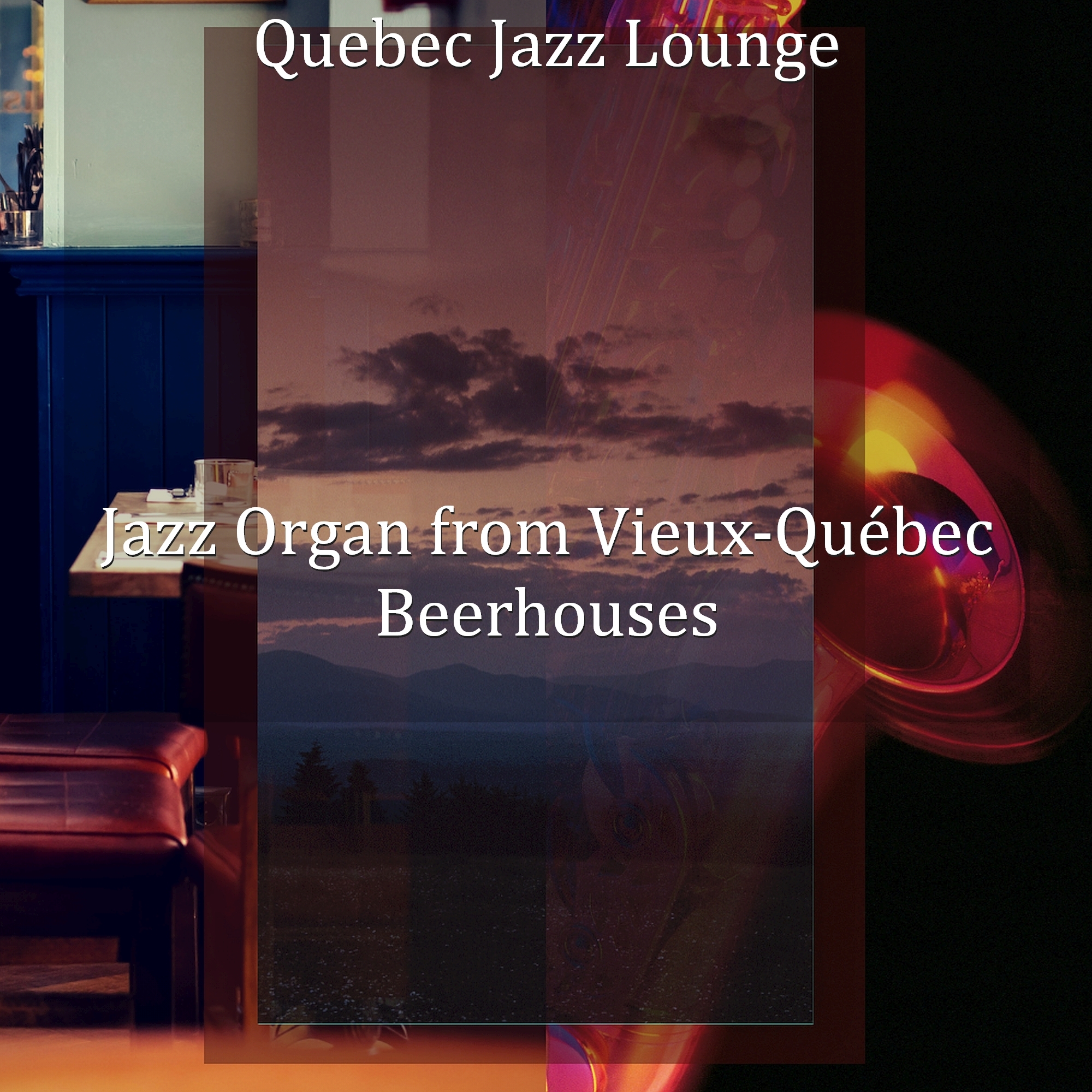 Cosmopolitan Organ Bossa for Vieux-Québec Beerhouses