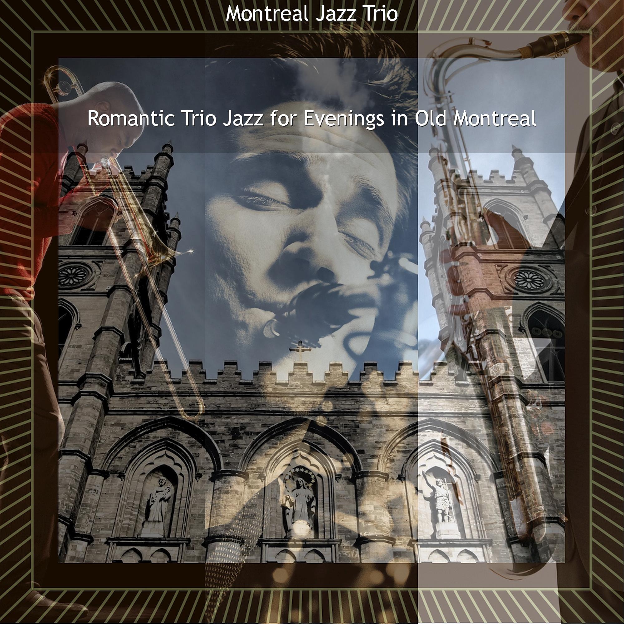 Romantic Trio Jazz for Evenings in Old Montreal