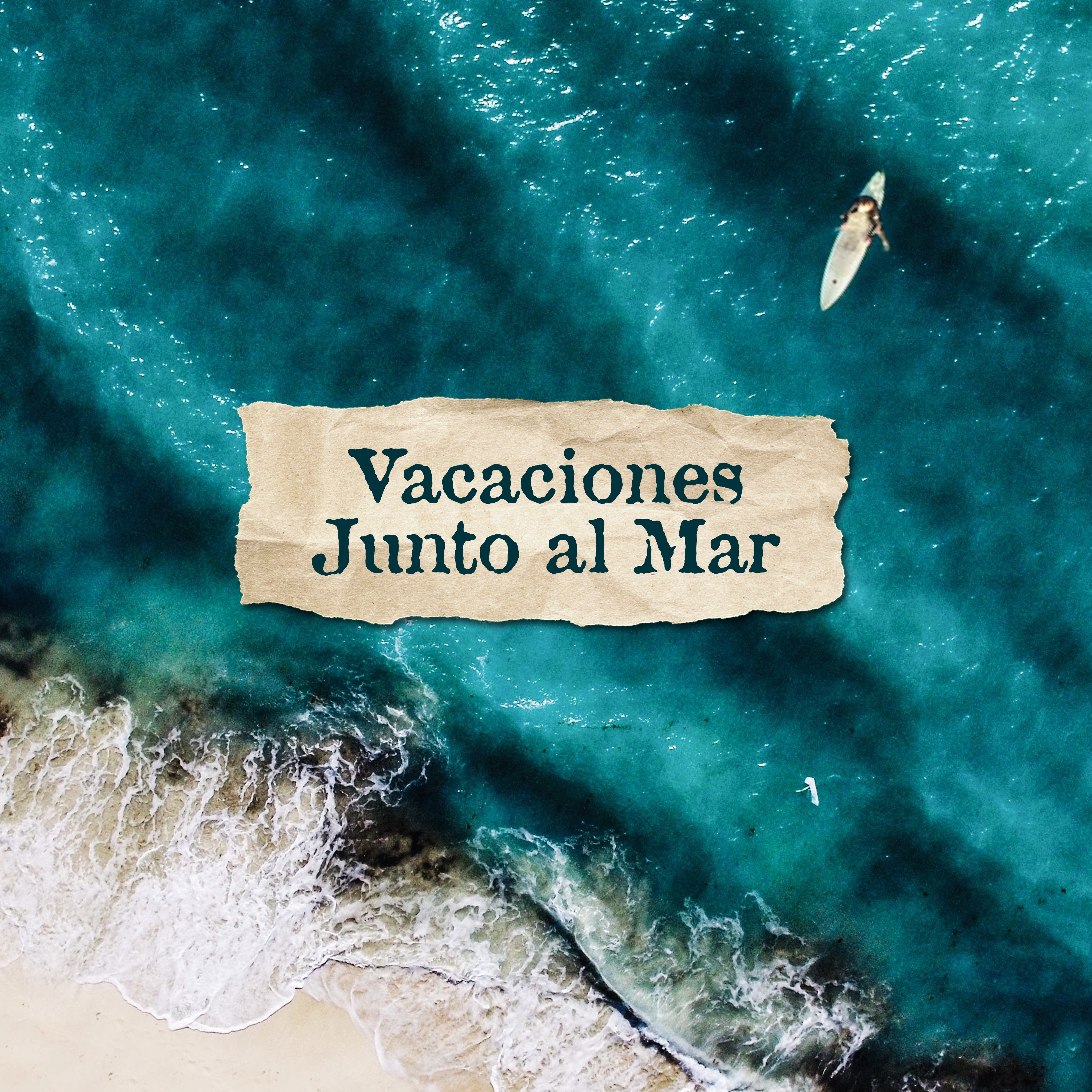 Vacaciones Junto al Mar - Música Chillout de Verano, Melodías para Relajarse y Descansar en la Playa y en Casa
