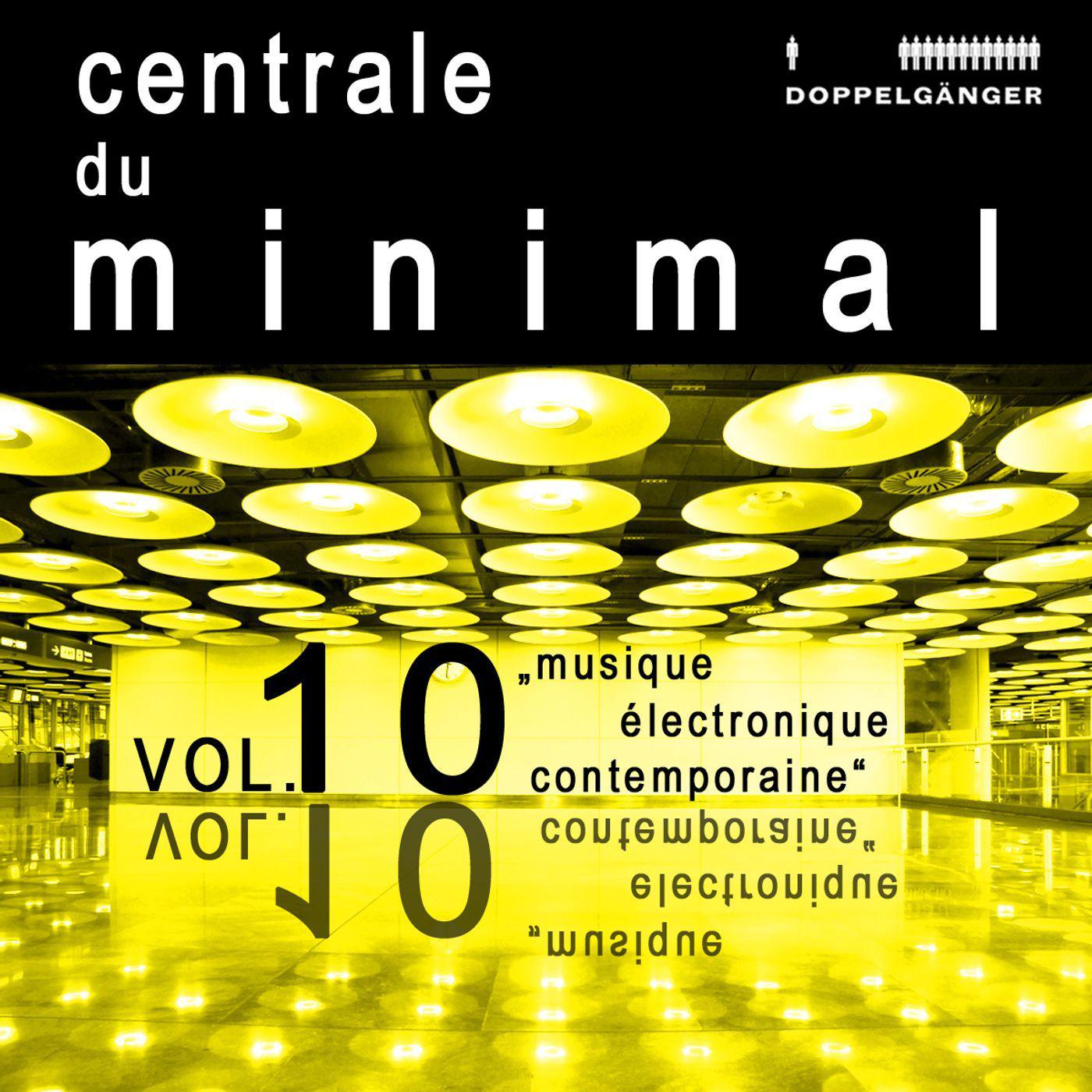 Centrale du Minimal Vol. 10