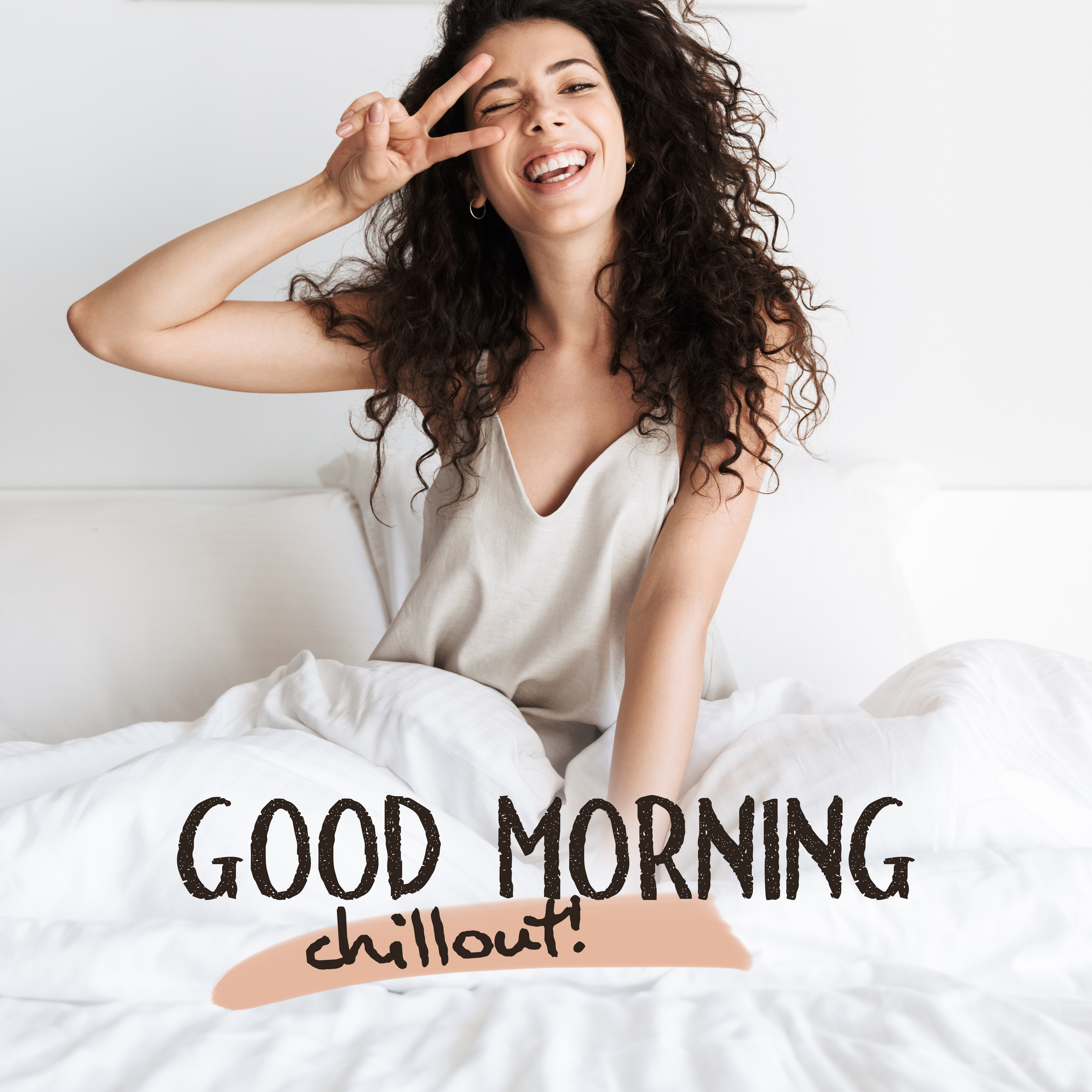 Good Morning, Chillout! - 15 Fresh 2019 Chillout Vibes to Start a Day Perfectly
