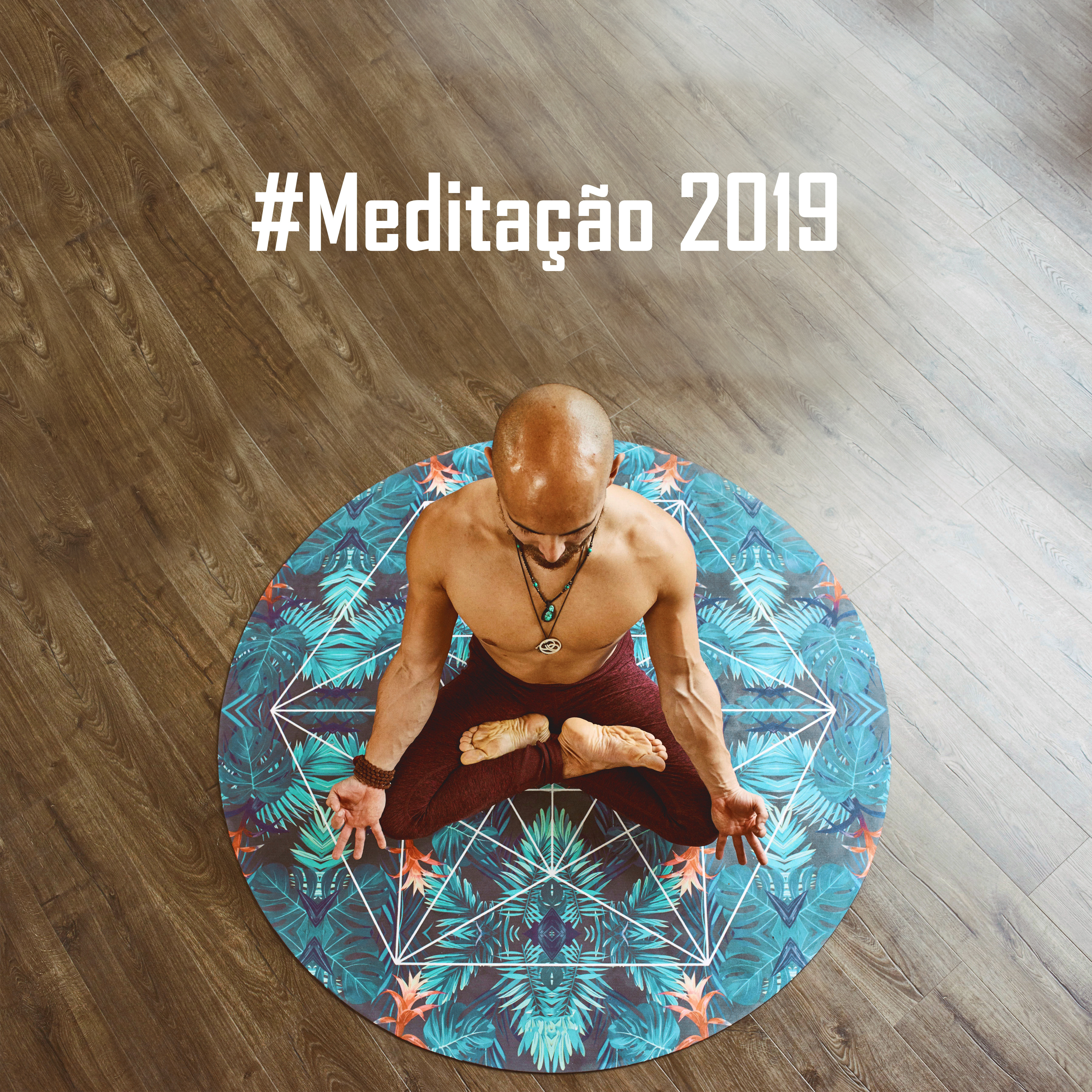 #Meditação 2019: Música New Age para Relaxamento, Dormir, Harmonia Interior, Despertar Espiritual, Meditação Profunda, Música Zen, Música de Yoga 2019