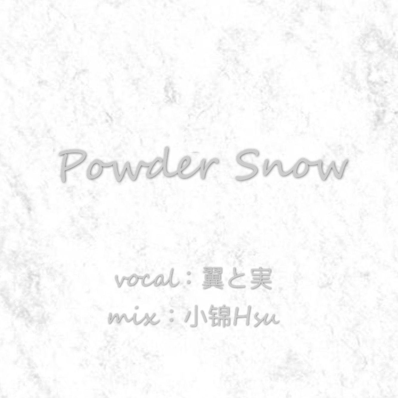 POWDER SNOW