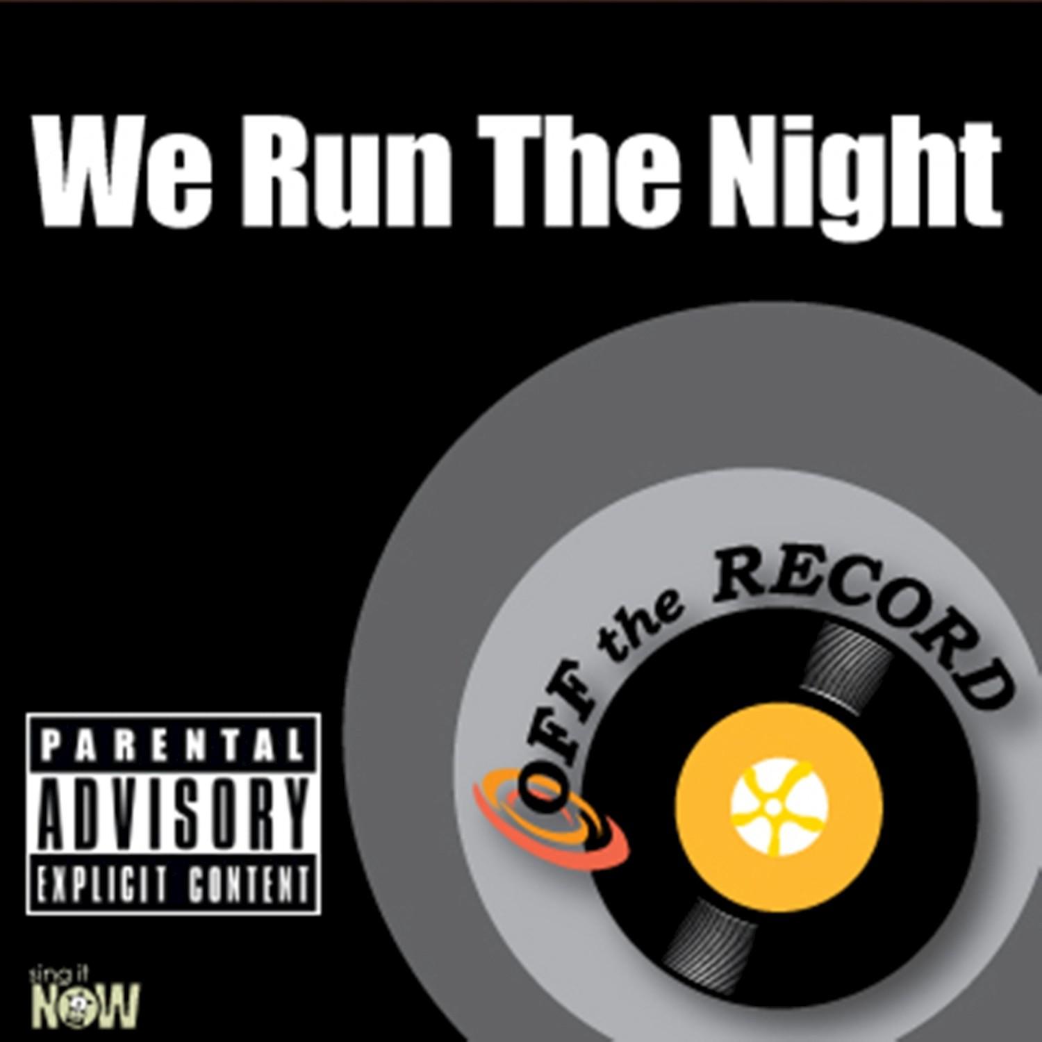 We Run the Night - Single