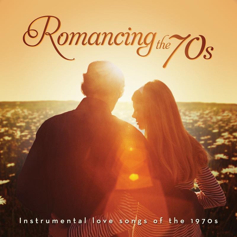 Romancing The 70's: Instrumental Hits Of The 1970s