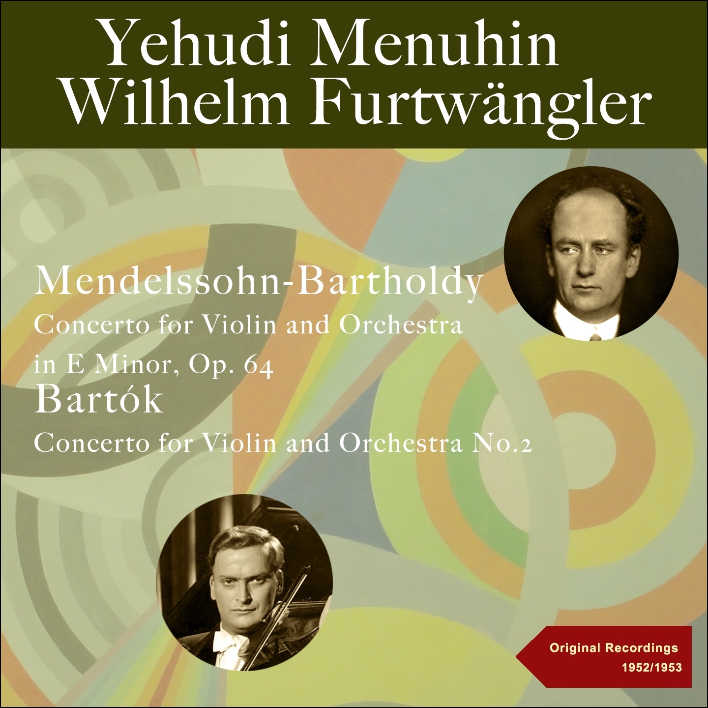 Mendelssohn: Violin Concerto - Bartók: Violin Concerto No. 2