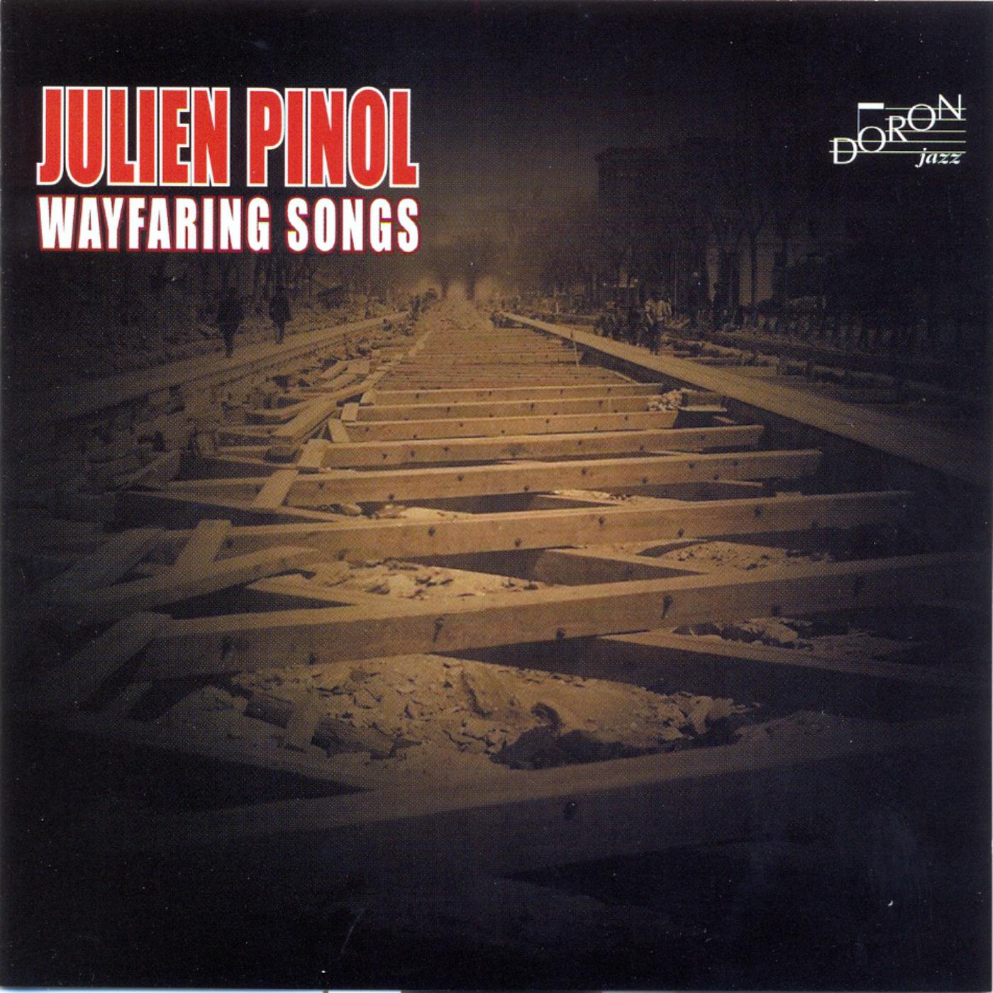 Julien Pinol: Wayfaring Songs