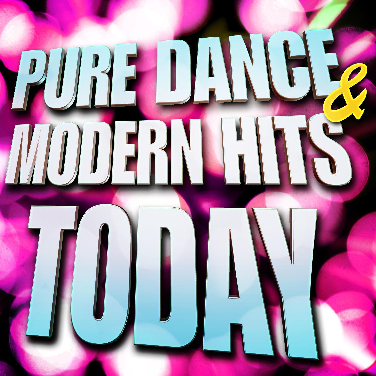 Pure Dance & Modern Hits Today