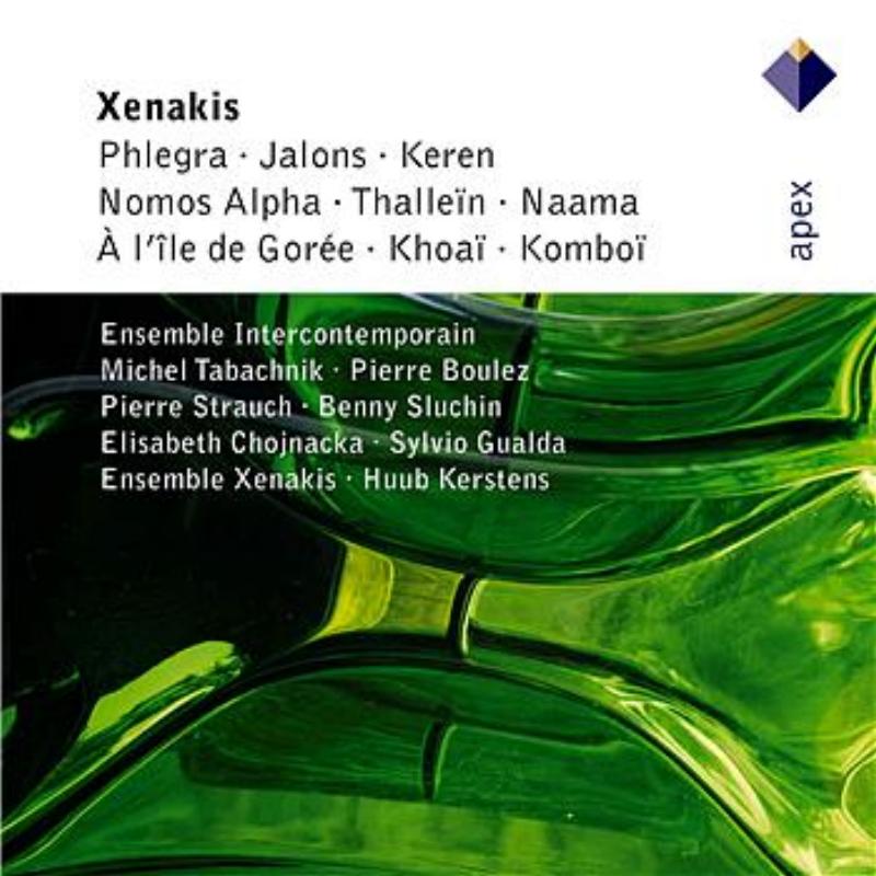 Xenakis : Phlegra, Jalons, Keren, Nomos Alpha, Thallein, Naama , A L'Ile de Gorée, Khoaï & Komboï