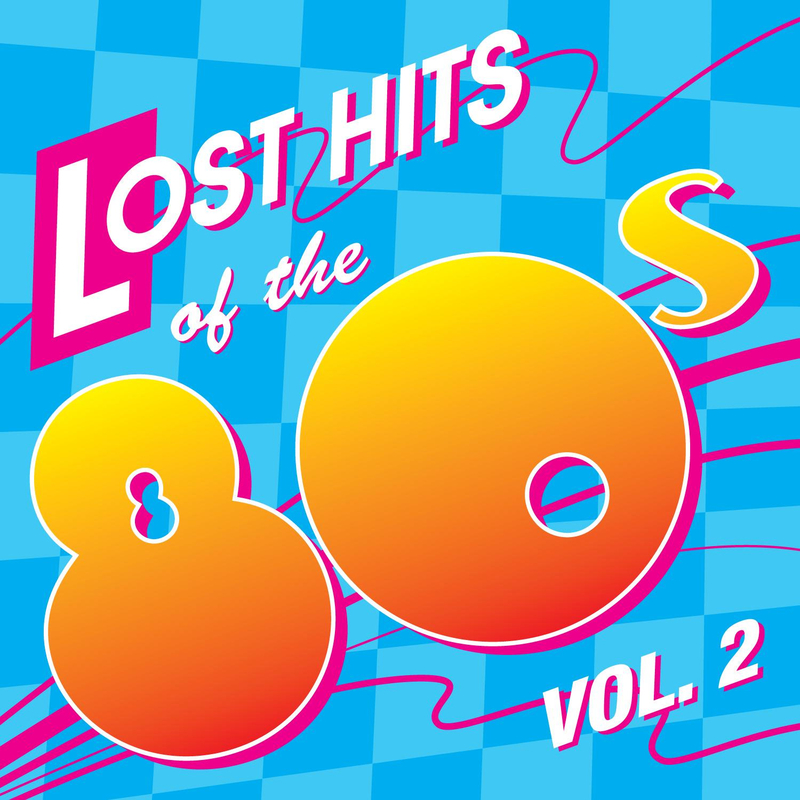Lost Hits Of The 80's