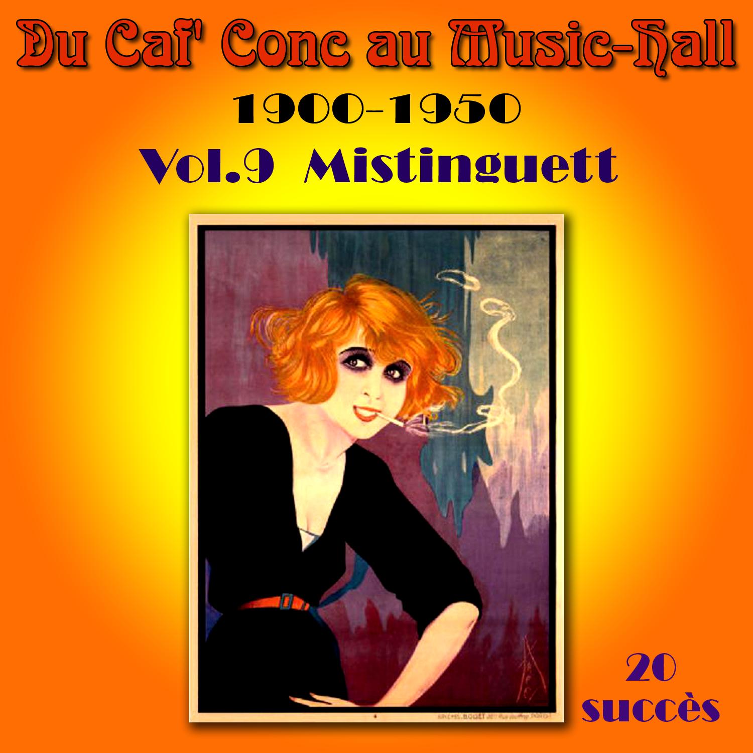 Du Caf' Conc au Music-Hall 1900-1950 Vol. 9