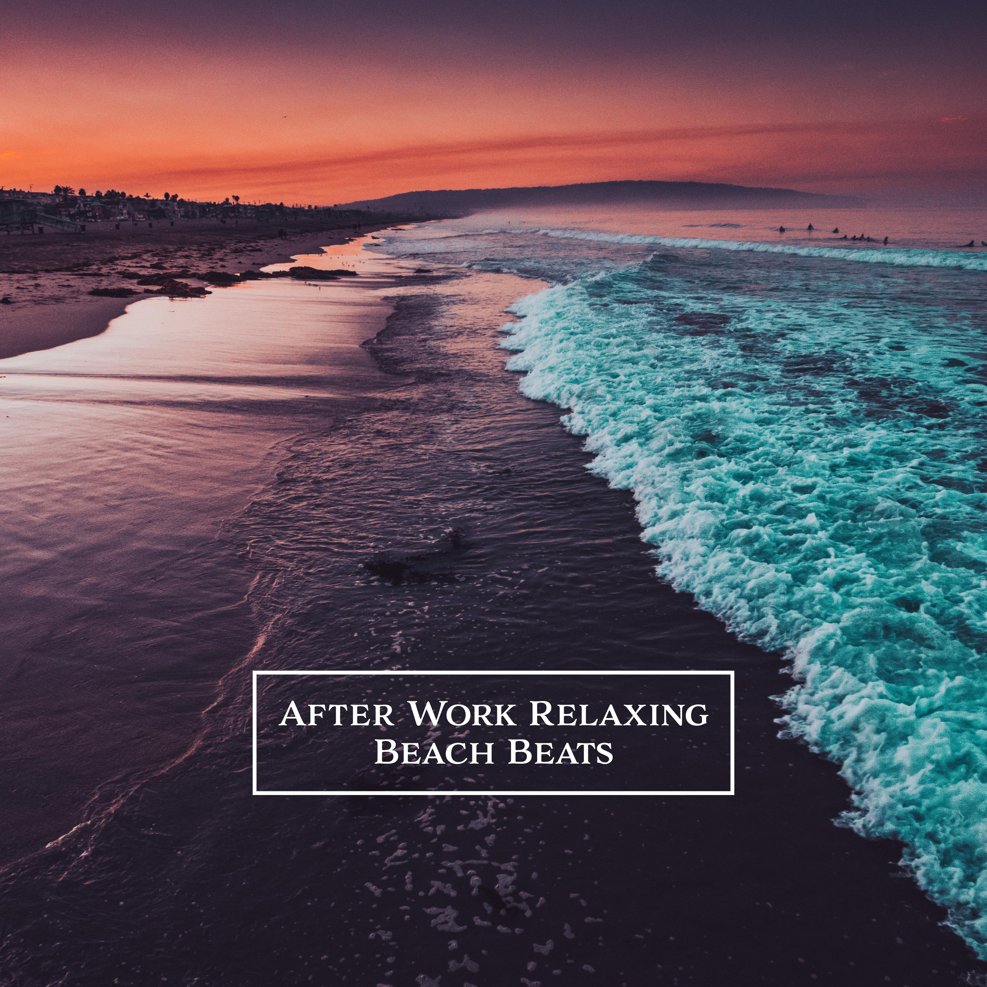 After Work Relaxing Beach Beats – Electronic Melodic Vibes for Chilling on the Beach or at Home