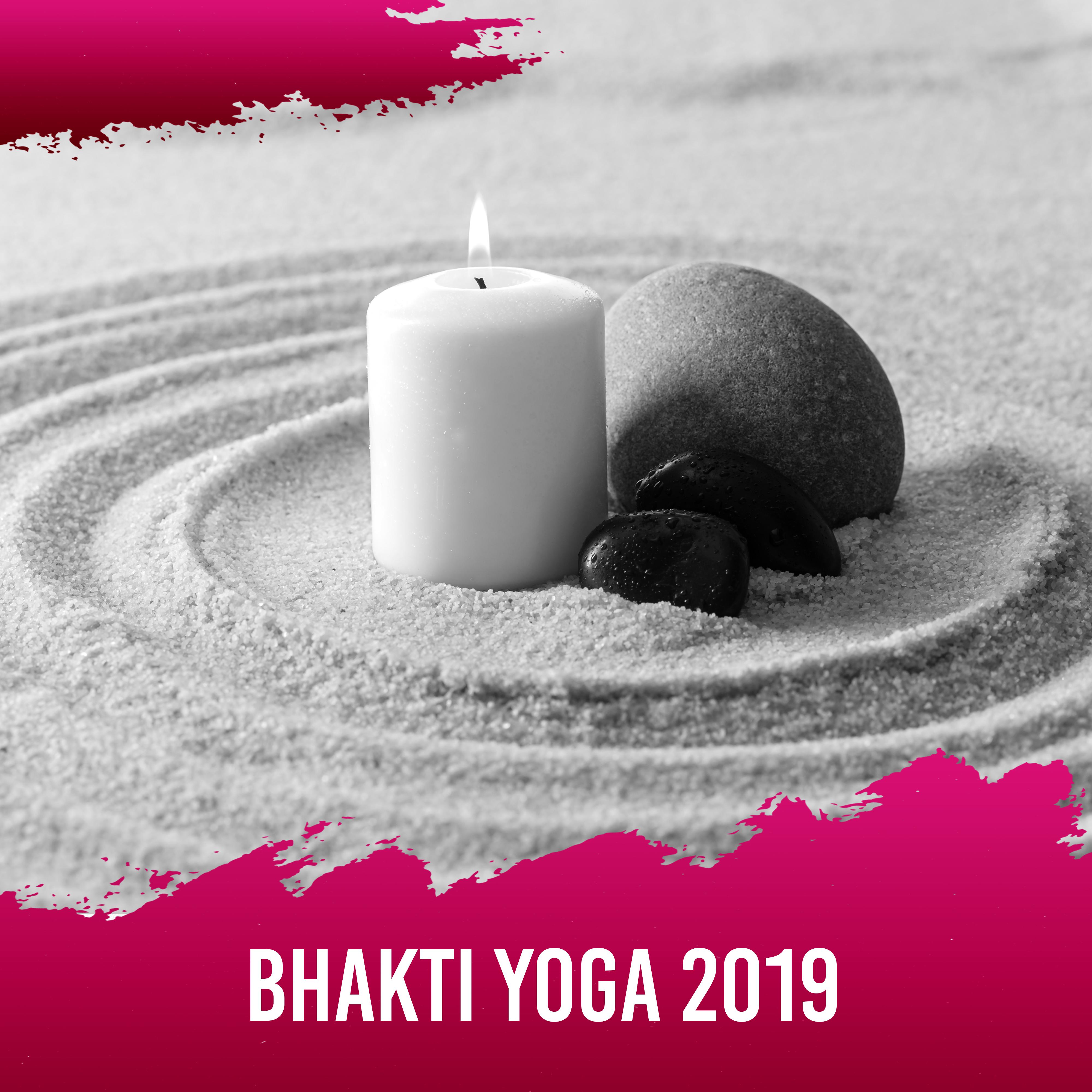 Bhakti Yoga 2019 – Spiritual Awakening, Music for Reduce Stress, Deep Harmony, Inner Silence, Mindfulness Sounds for Relaxation, Pure Meditation