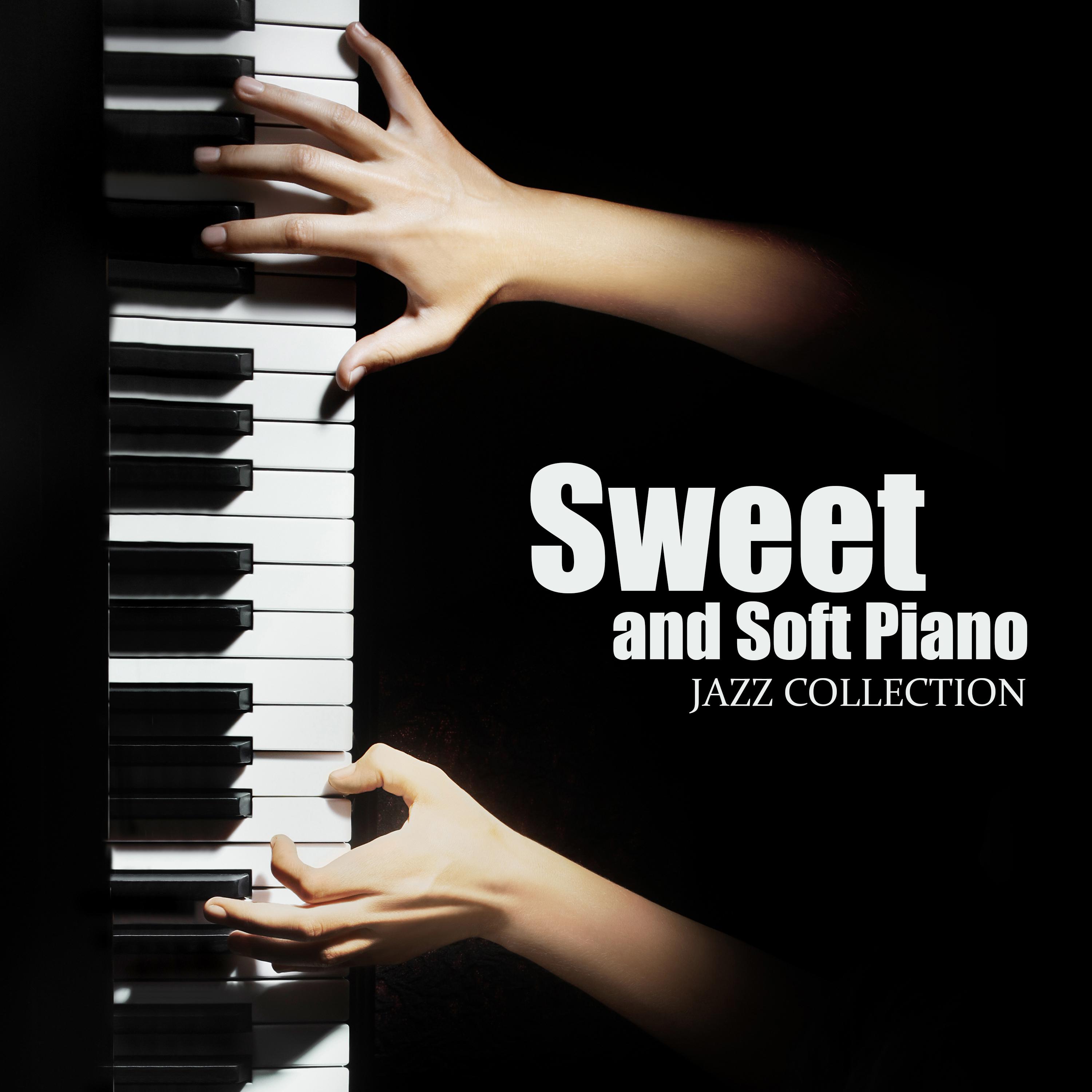 Sweet and Soft Piano Jazz Collection