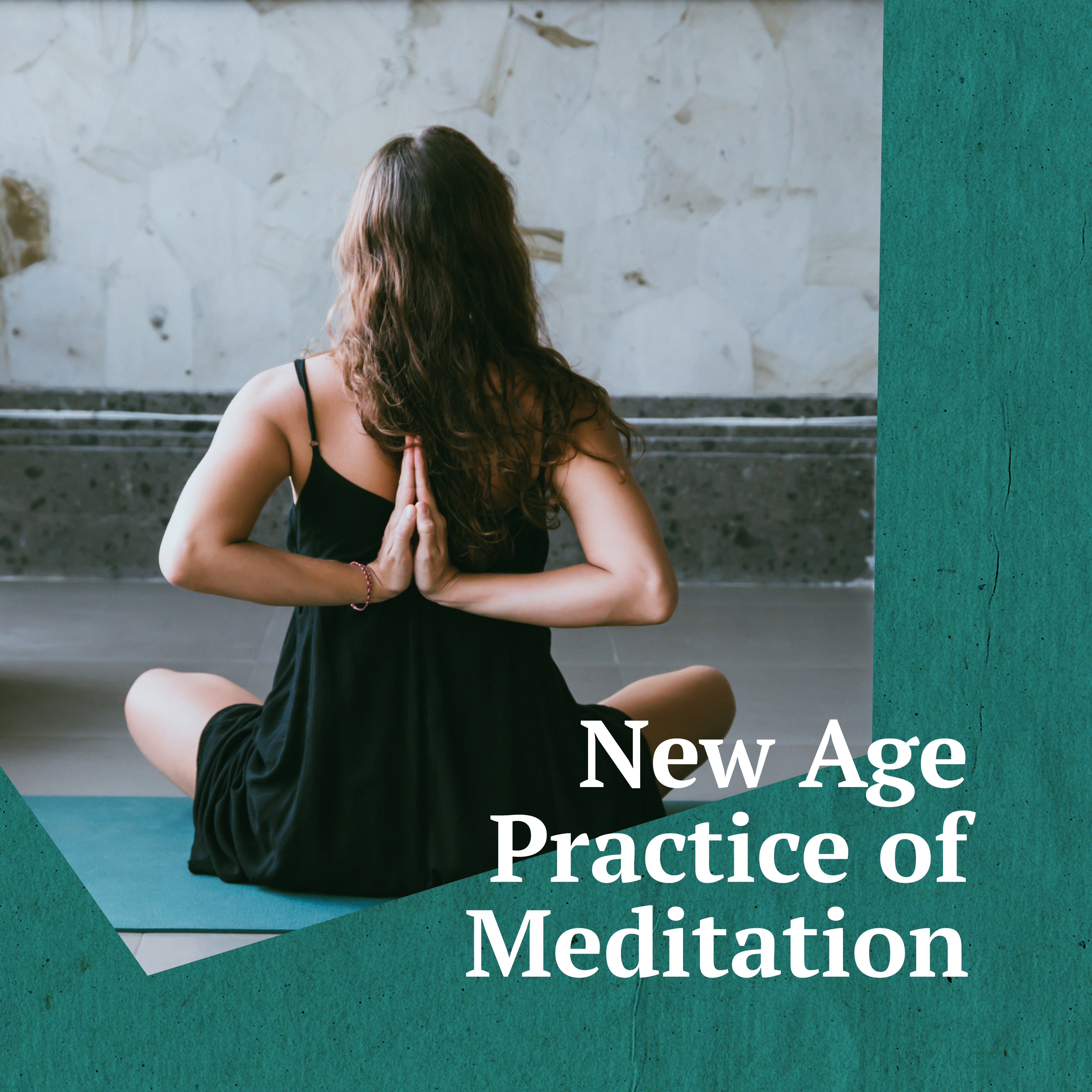 New Age Practice of Meditation – Healing Music for Yoga, Sleep, Deep Meditation, Spiritual Awakening, Yoga Training, Harmony for Body, Yoga Meditation