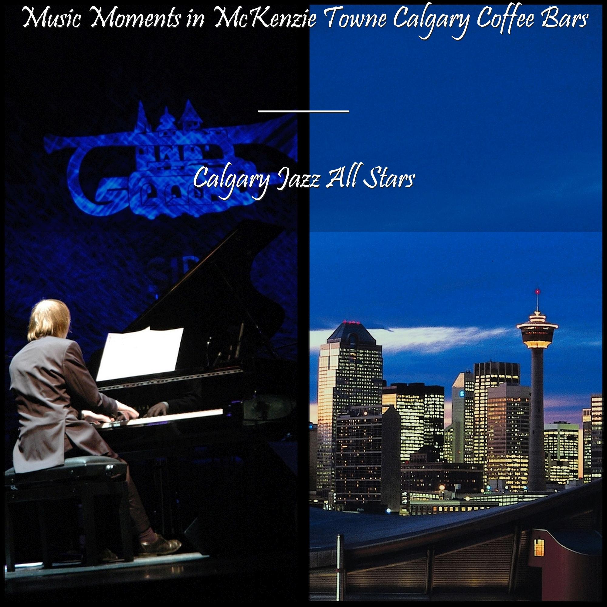 Passionate Piano Jazz for McKenzie Towne Calgary Coffee Bars