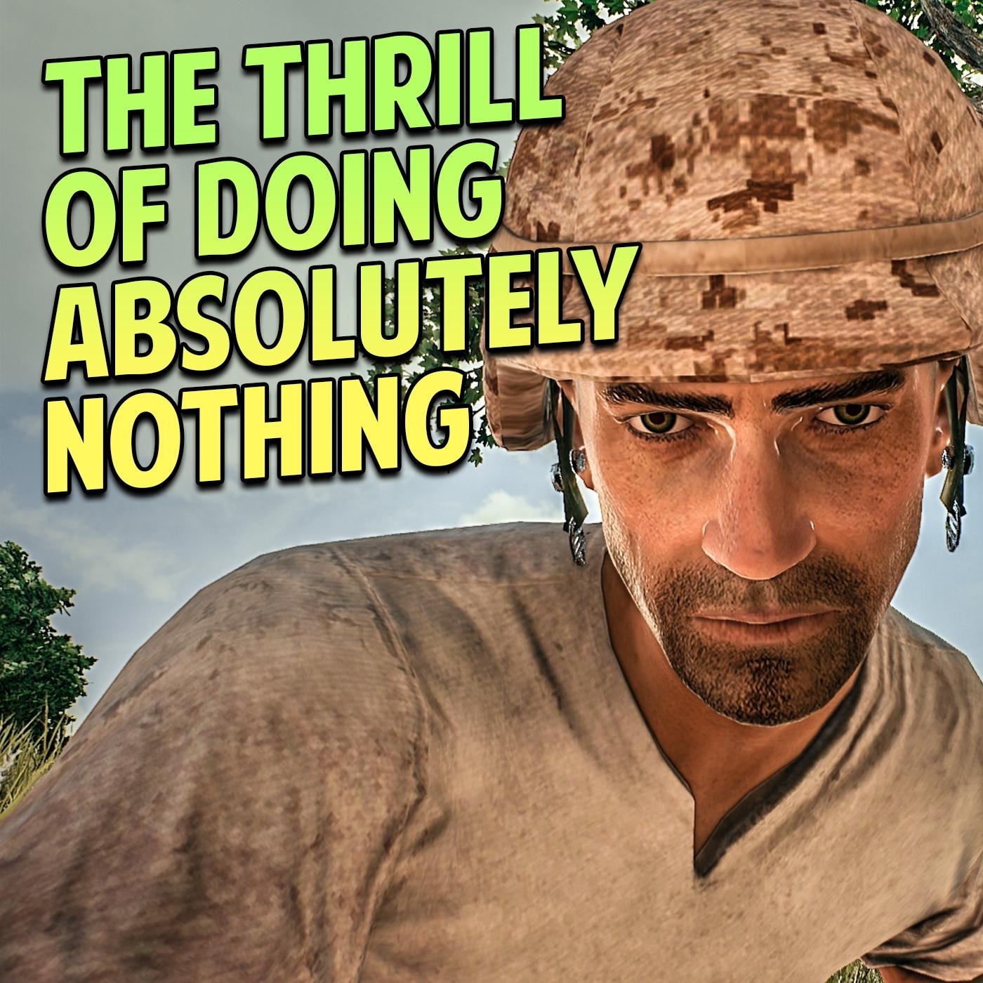 The Thrill of Doing Absolutely Nothing