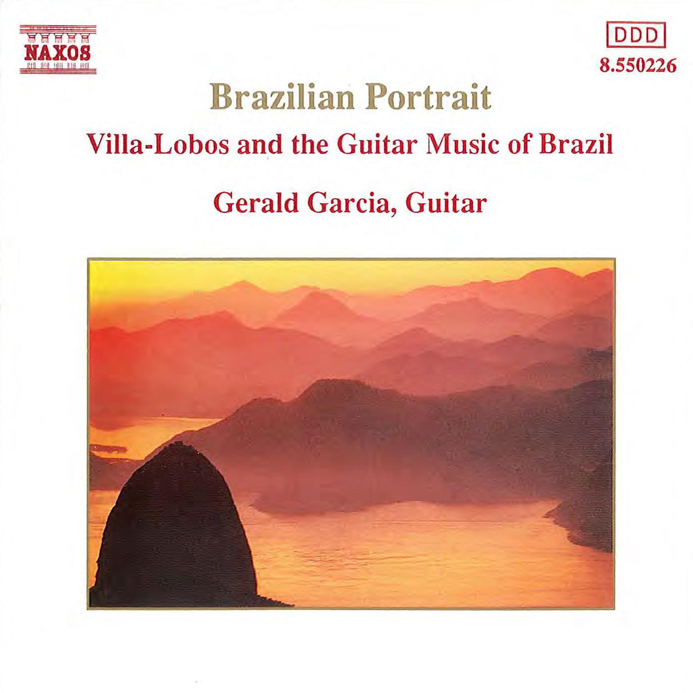 BRAZILIAN PORTRAIT: VILLA-LOBOS AND THE GUIITAR MUSIC OF BRAZIL