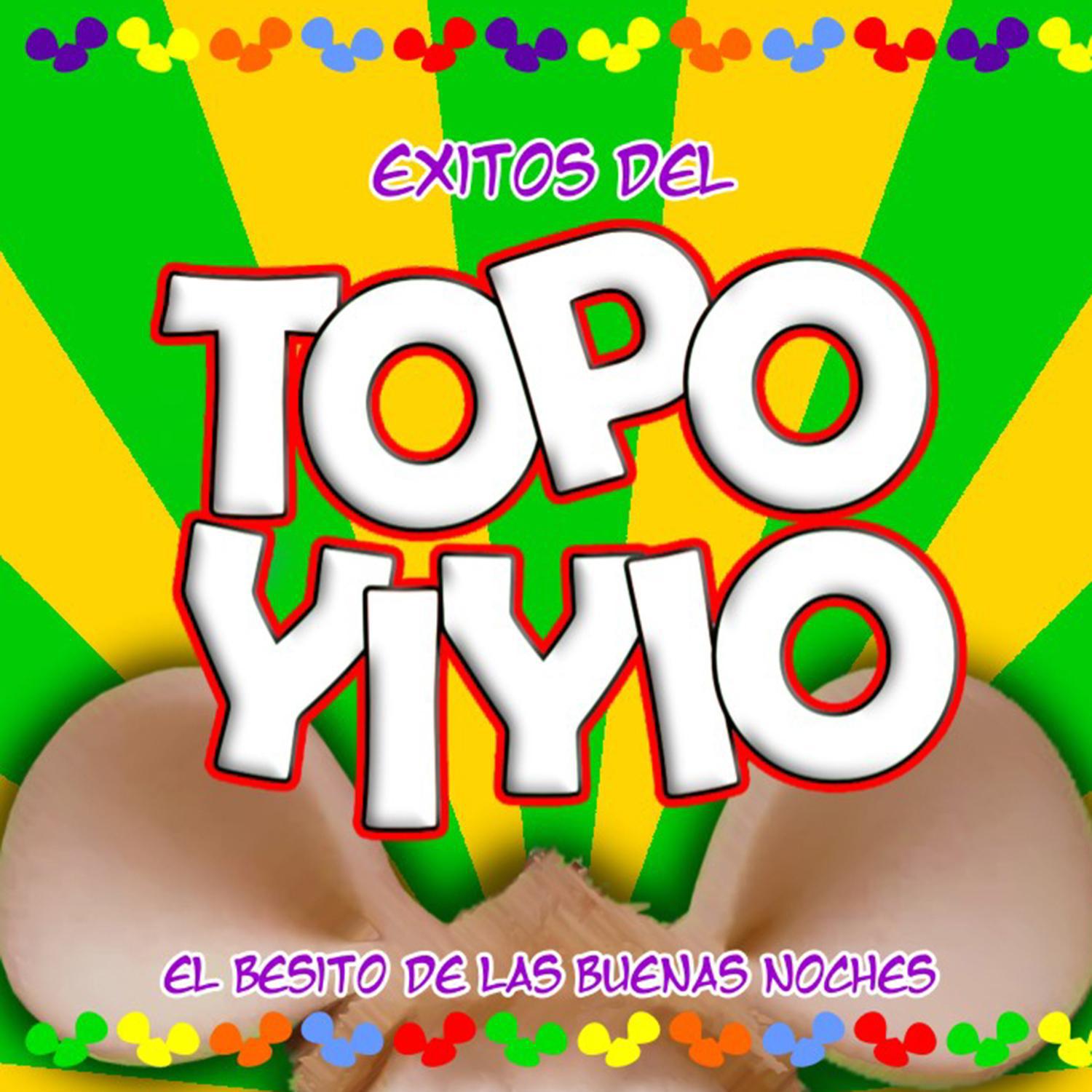 Éxitos del Topo Yiyio / El Besito de las Buenas Noches