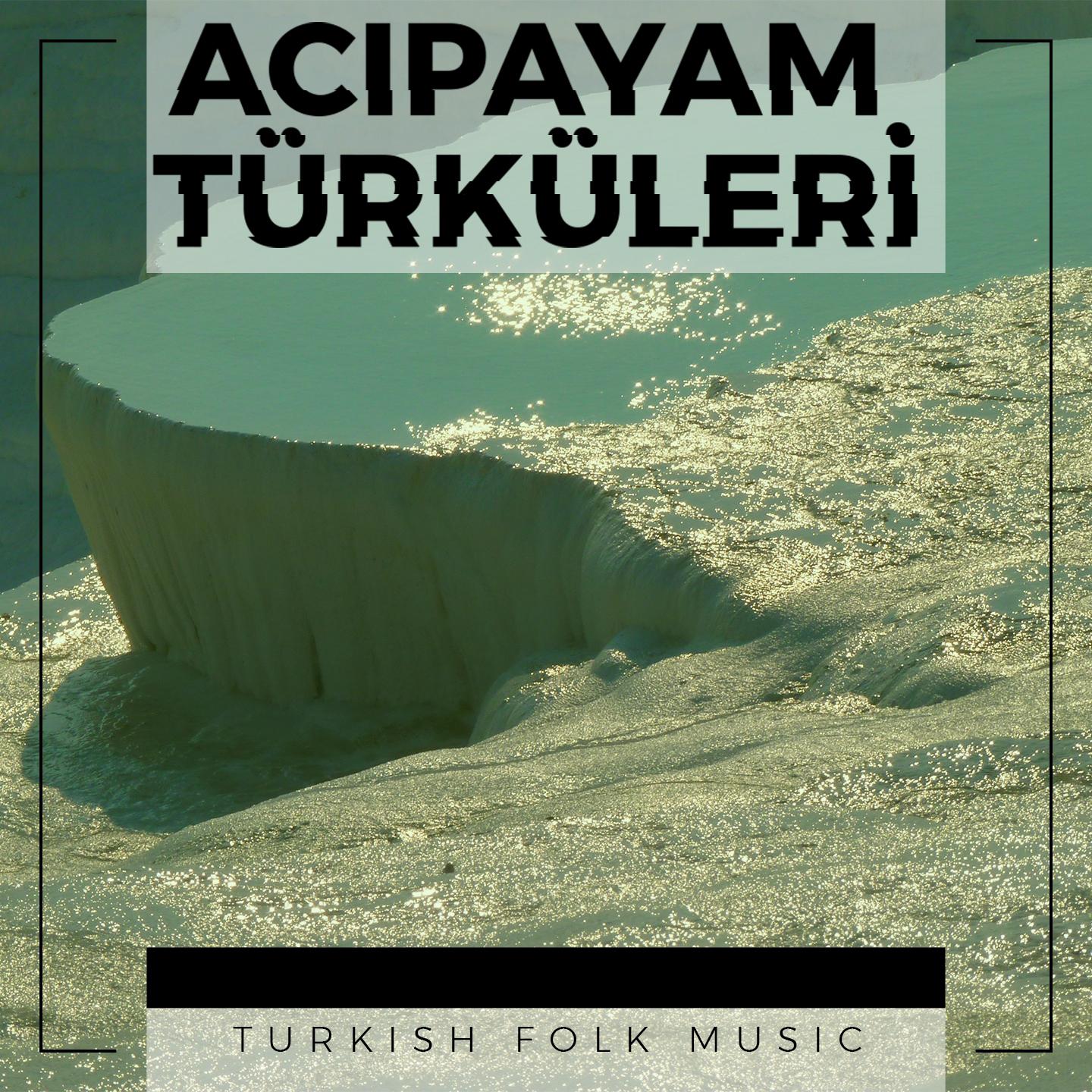 Acıpayam Türküleri (Turkish Folk Music)