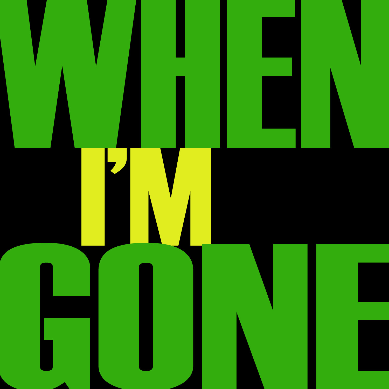 When I'm Gone