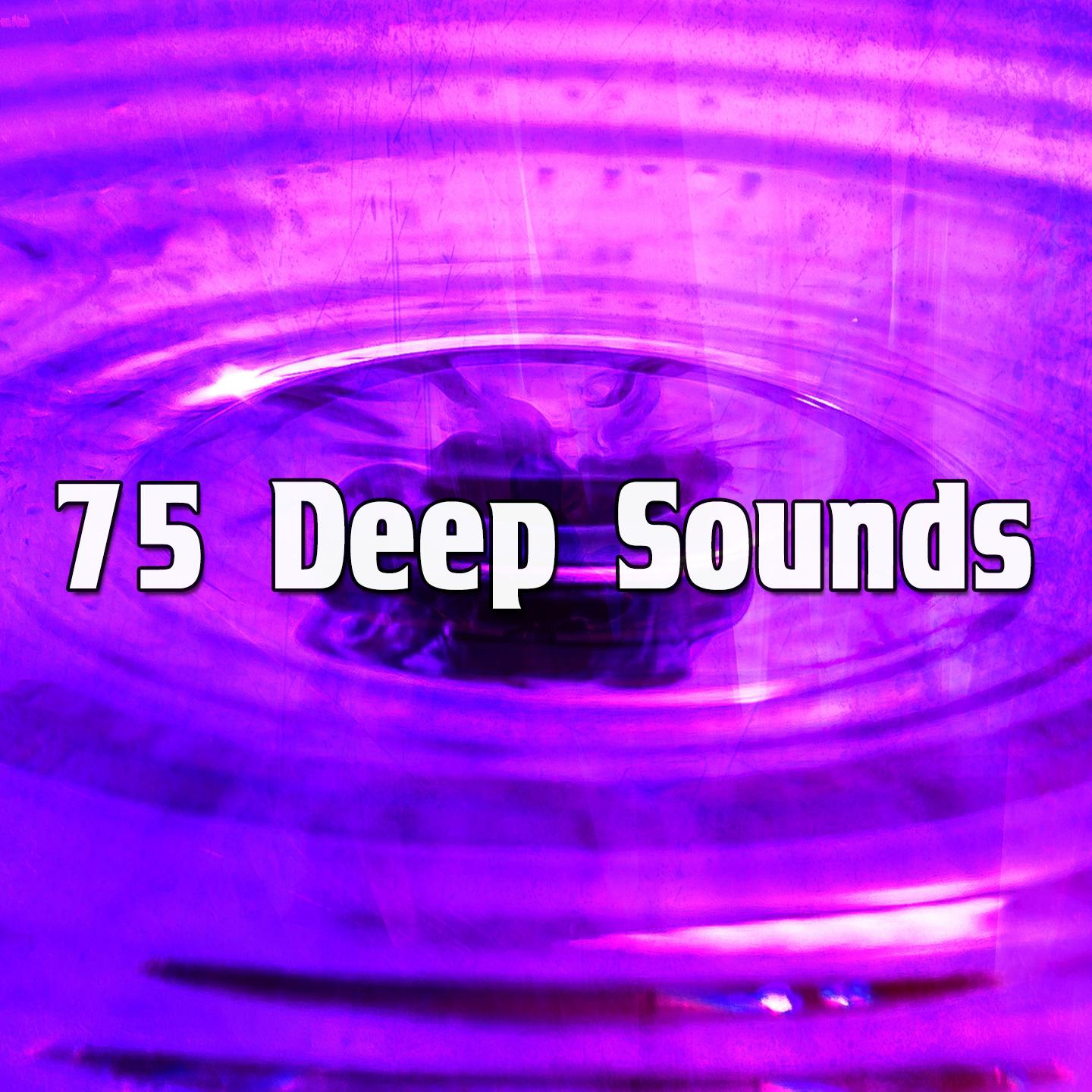 75 Deep Sounds