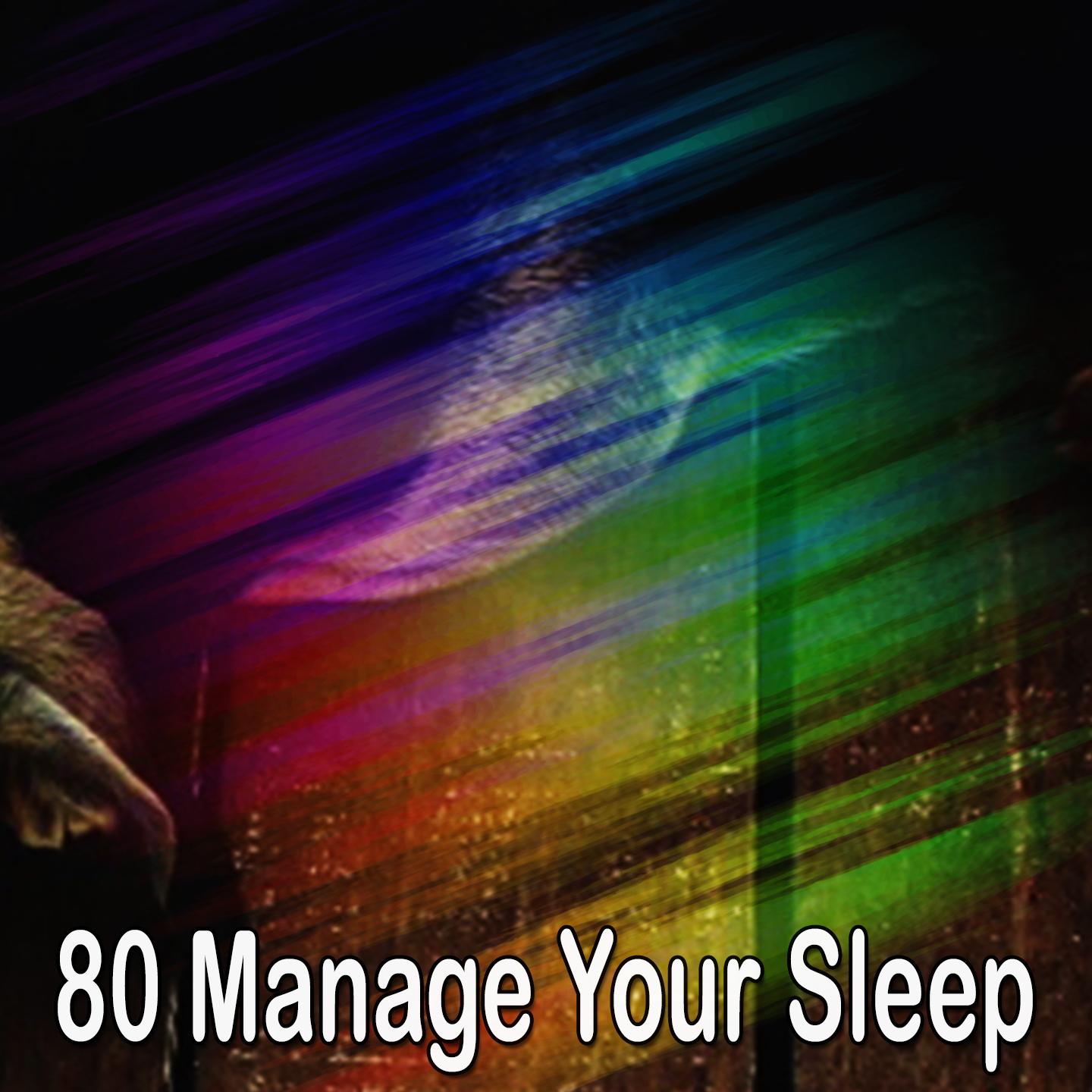 80 Manage Your Sleep