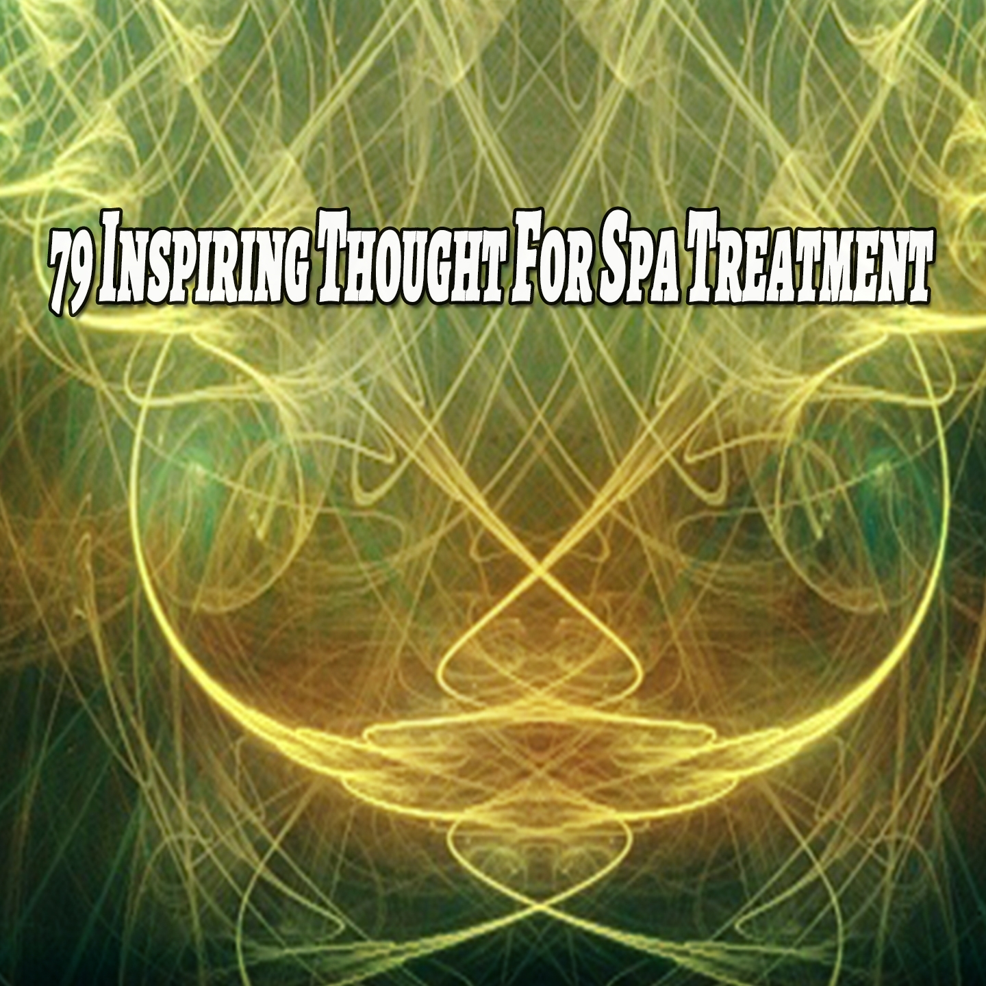 79 Inspiring Thought for Spa Treatment