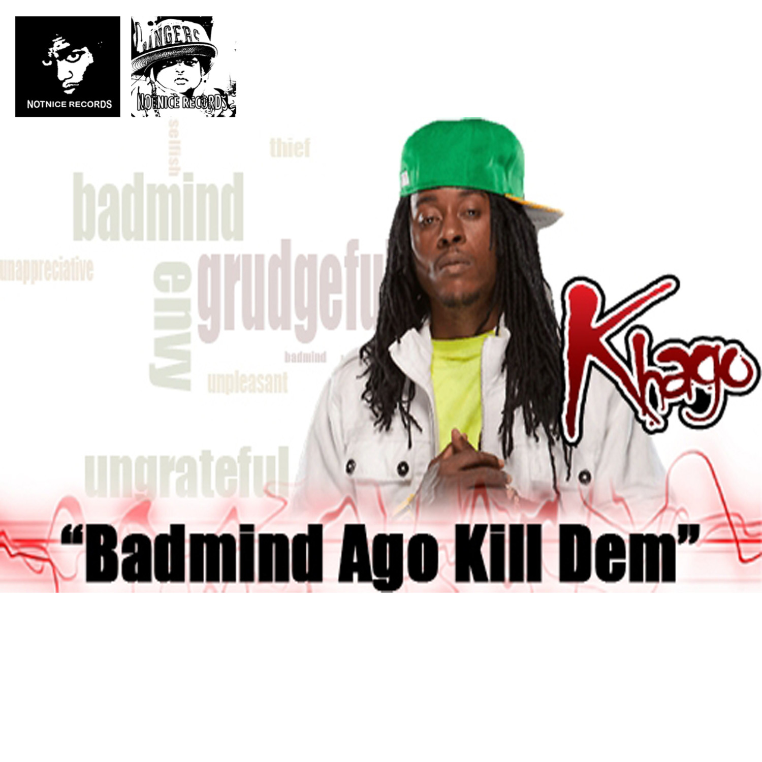 KHAGO-BADMIND A GUH KILL DEM