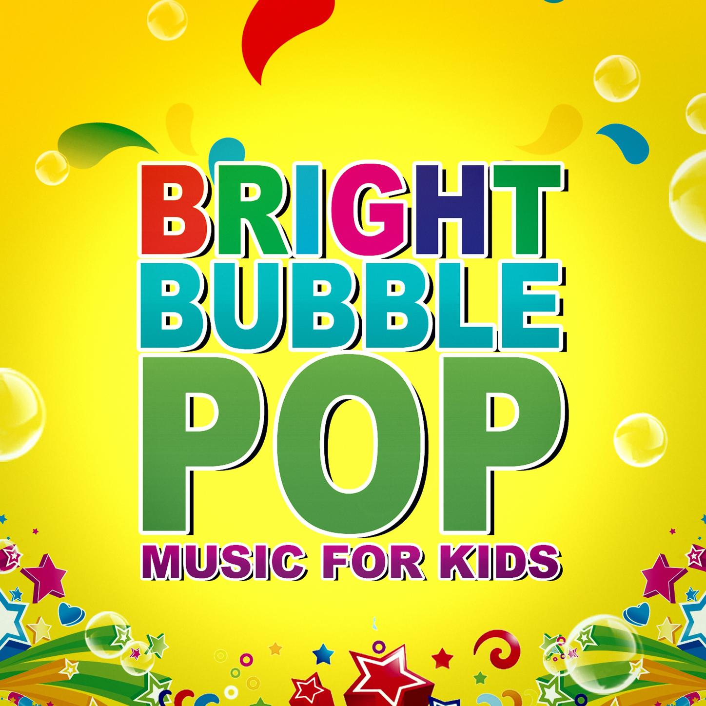 Bright Bubble Pop: Music for Kids