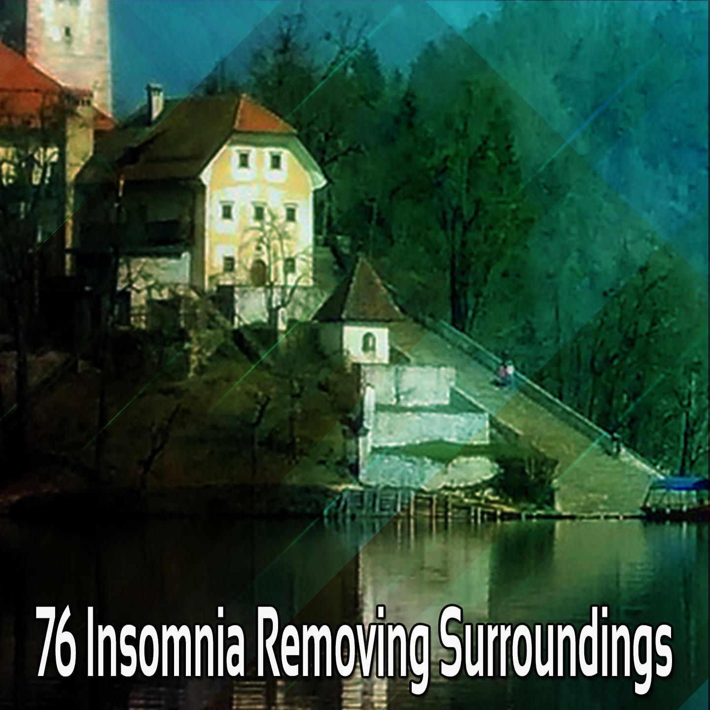 76 Insomnia Removing Surroundings
