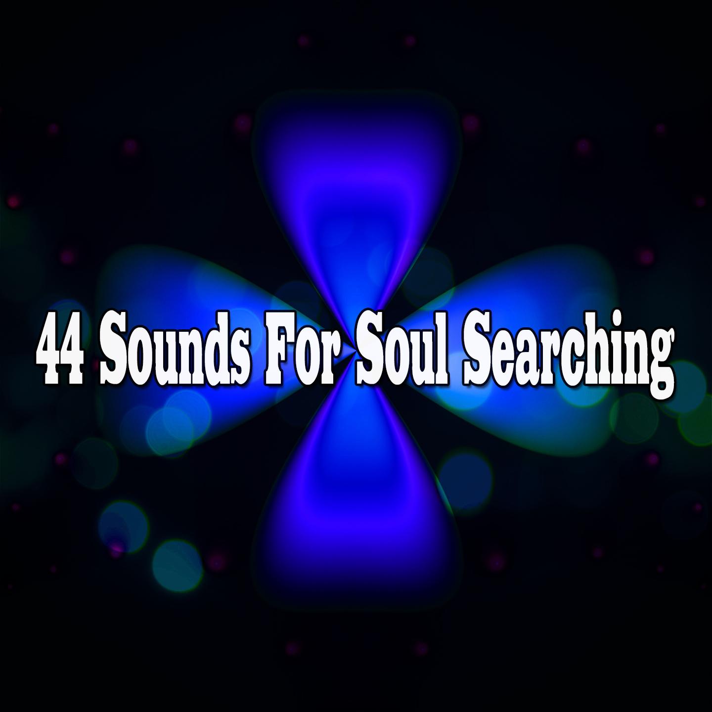 44 Sounds For Soul Searching