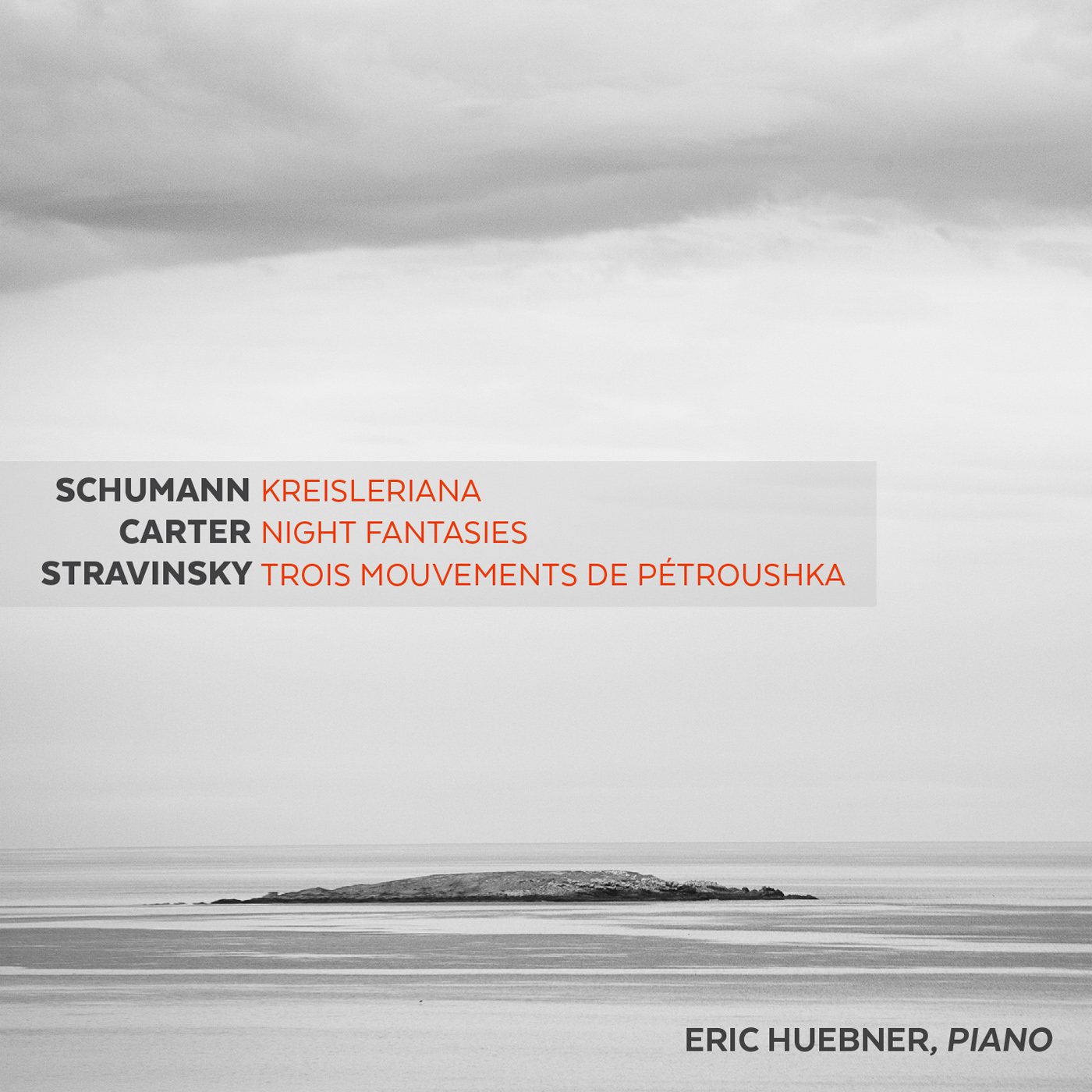 Piano Recital: Huebner, Eric - SCHUMANN, R. / CARTER, E. / STRAVINSKY, I.