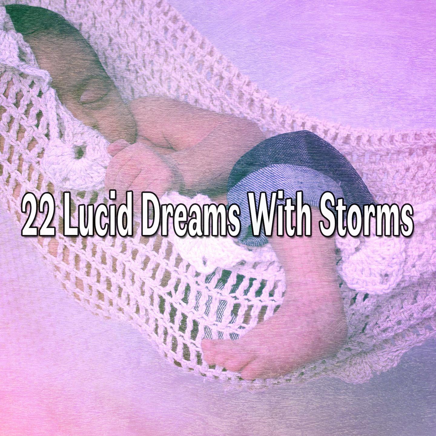 22 Lucid Dreams With Storms