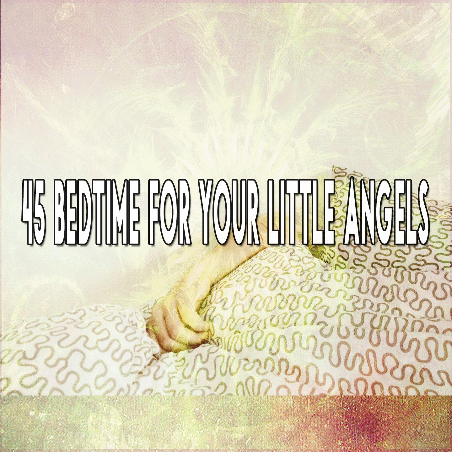 45 Bedtime For Your Little Angels