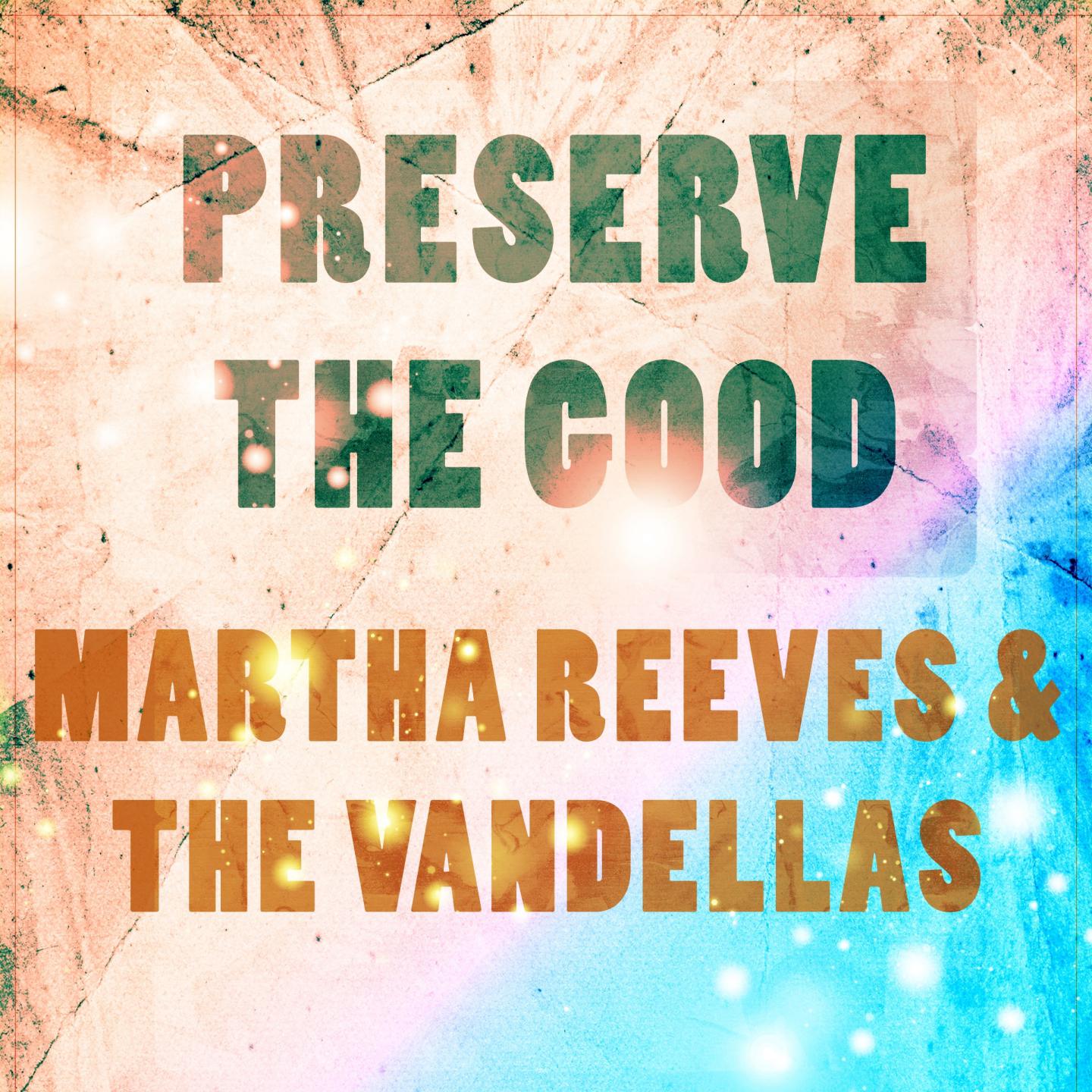 Preserve The Good