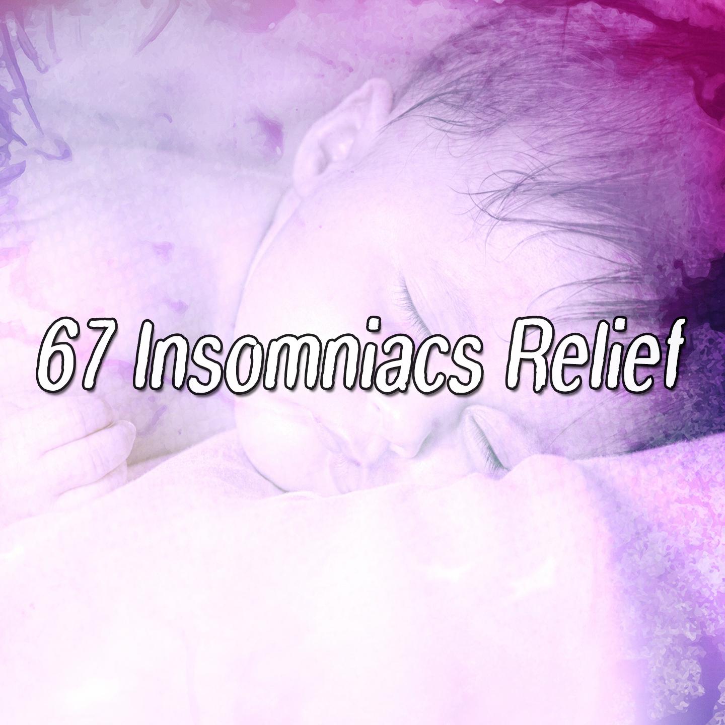 67 Insomniacs Relief