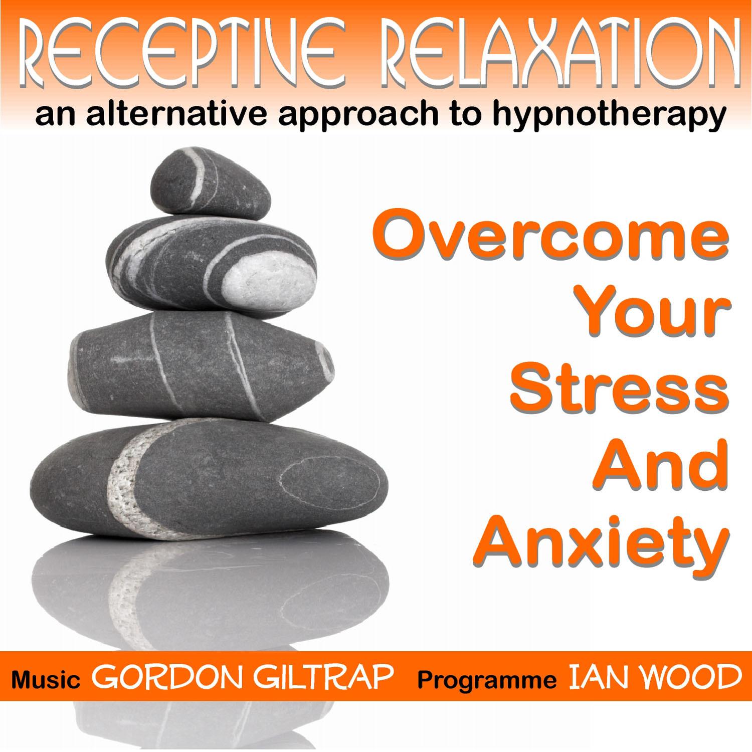 Overcome Your Stress & Anxiety - the Programme