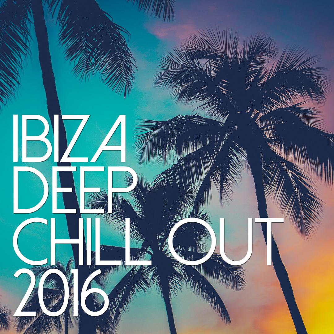 Ibiza Deep Chill Out 2016