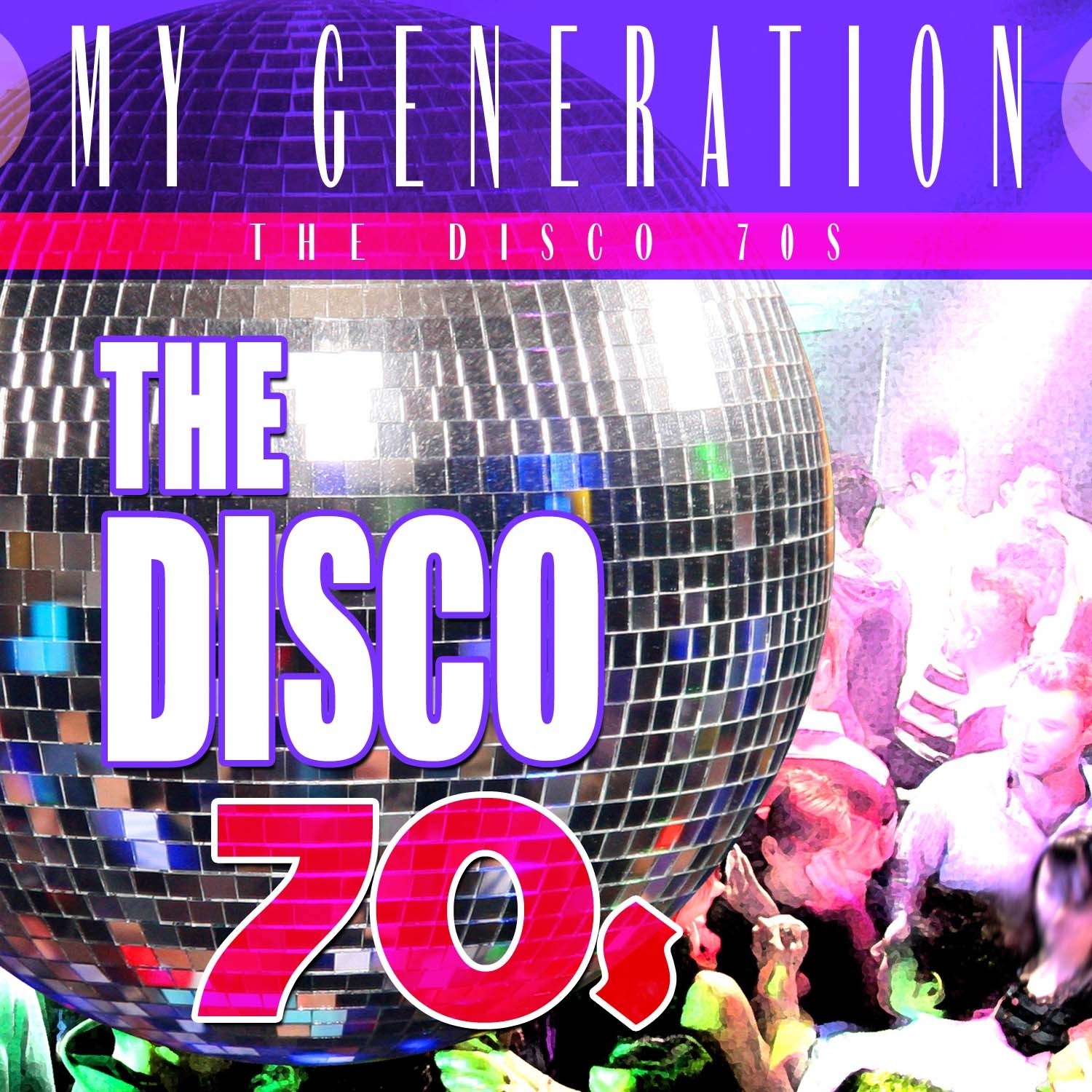 My Generation: The Disco 70s